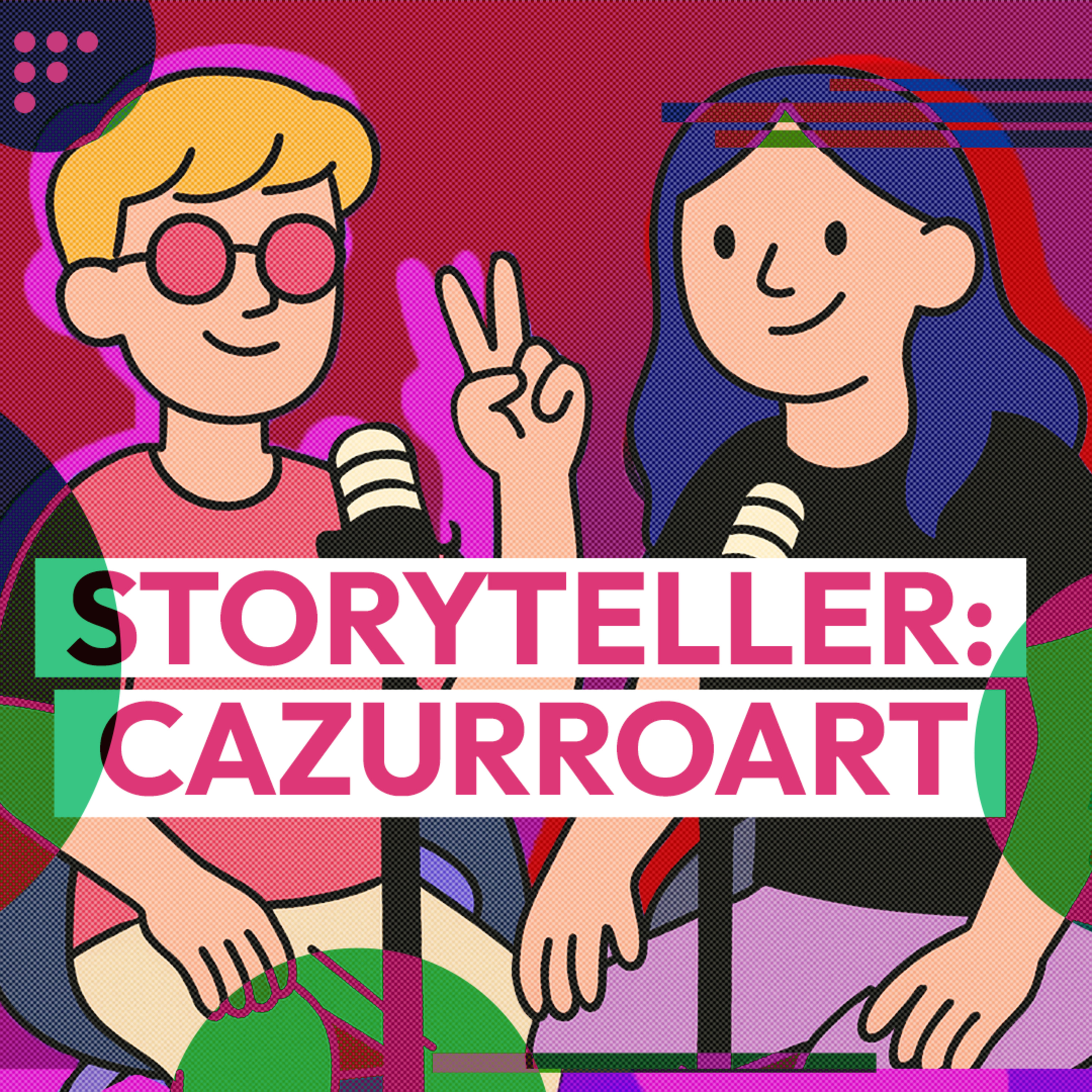 14. Más que un artista: un contador de historias Ft. CazurroArt