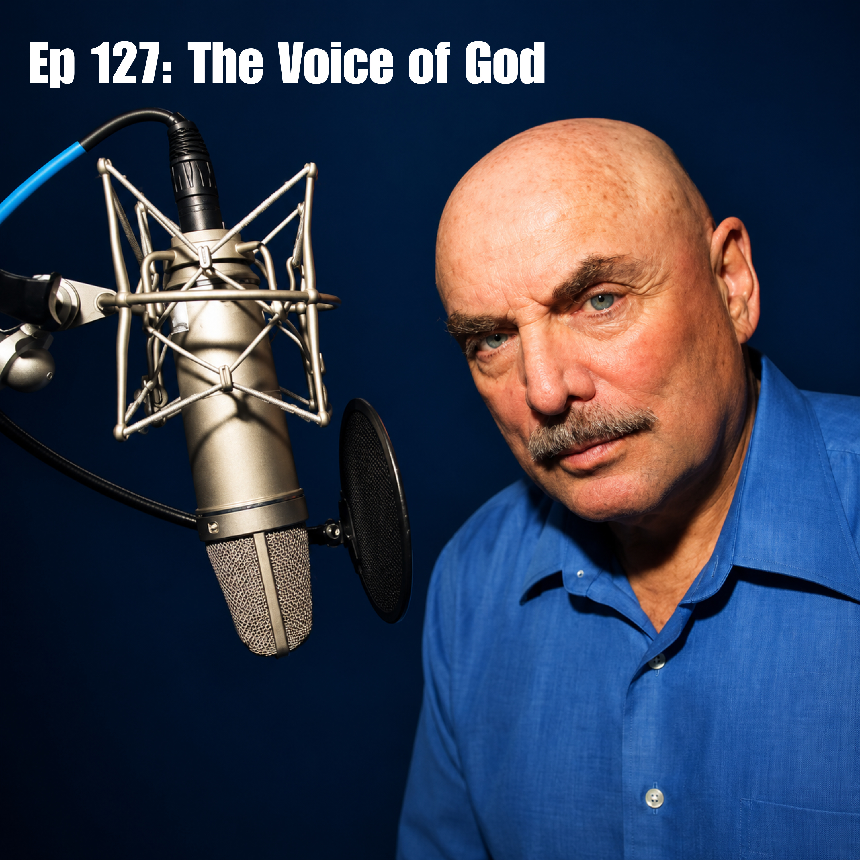 Ep 127: The Voice of God
