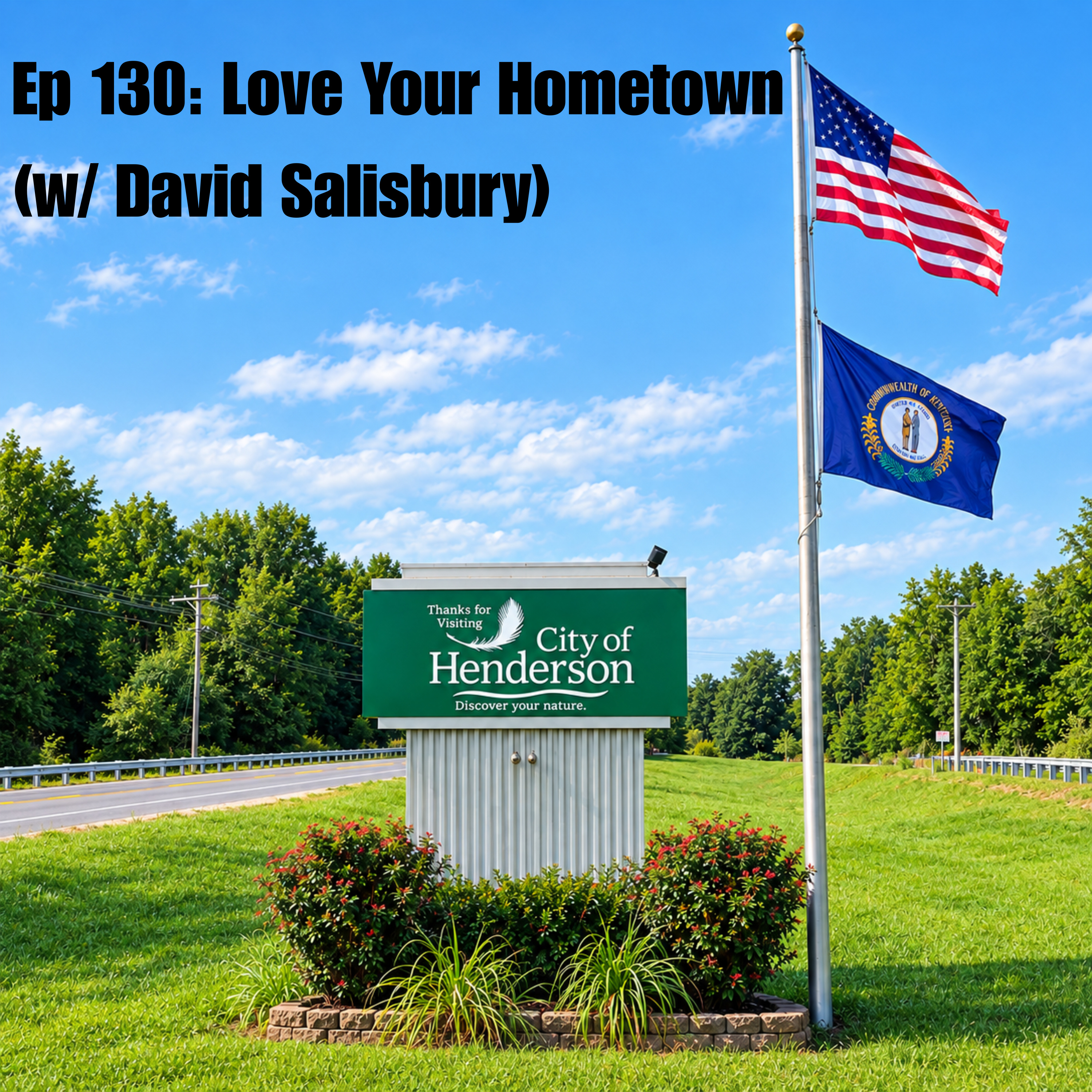 Ep 130: Love Your Hometown (w/ David Salisbury)