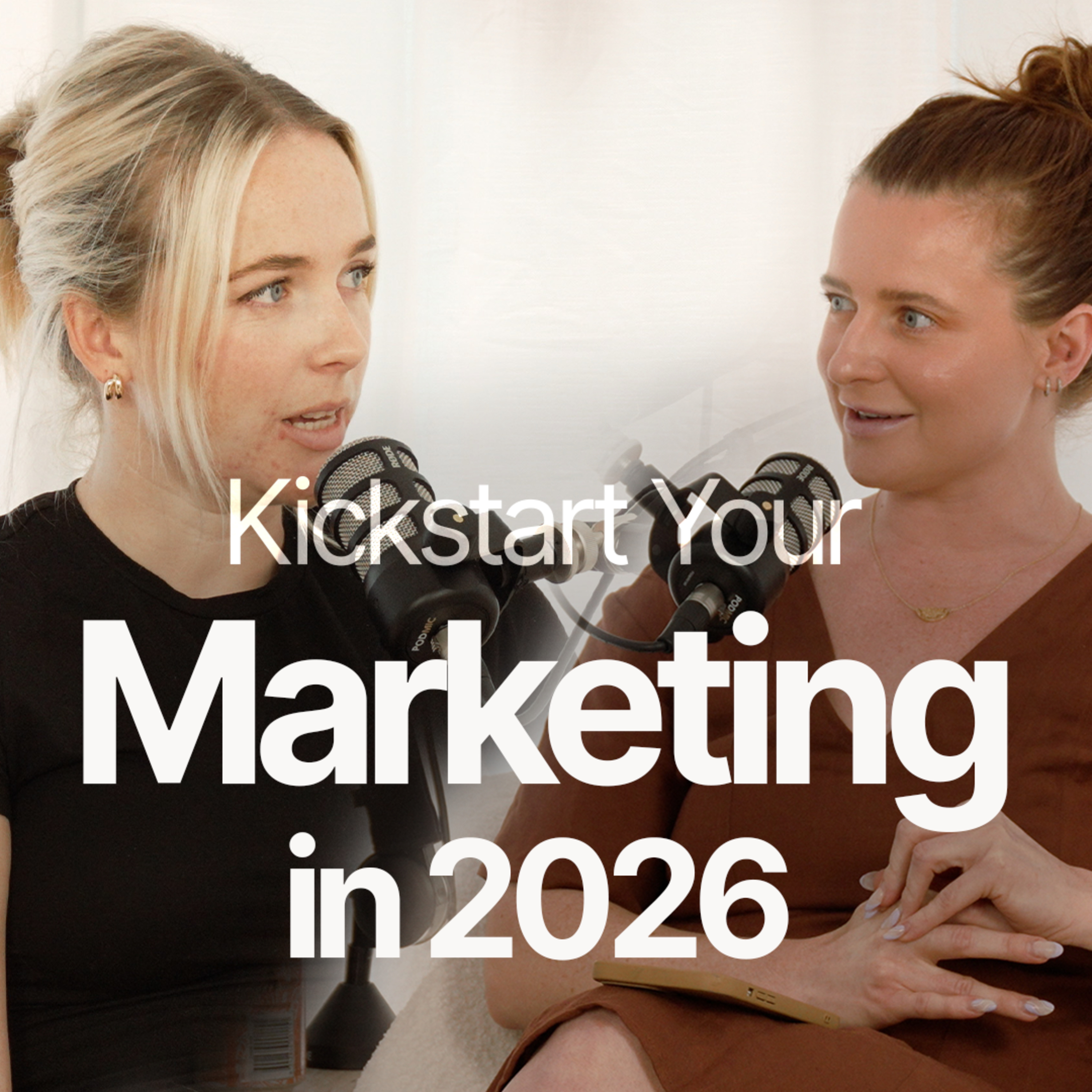 Kickstarter Series: How to Kickstart Your Marketing in 2026 episode artwork