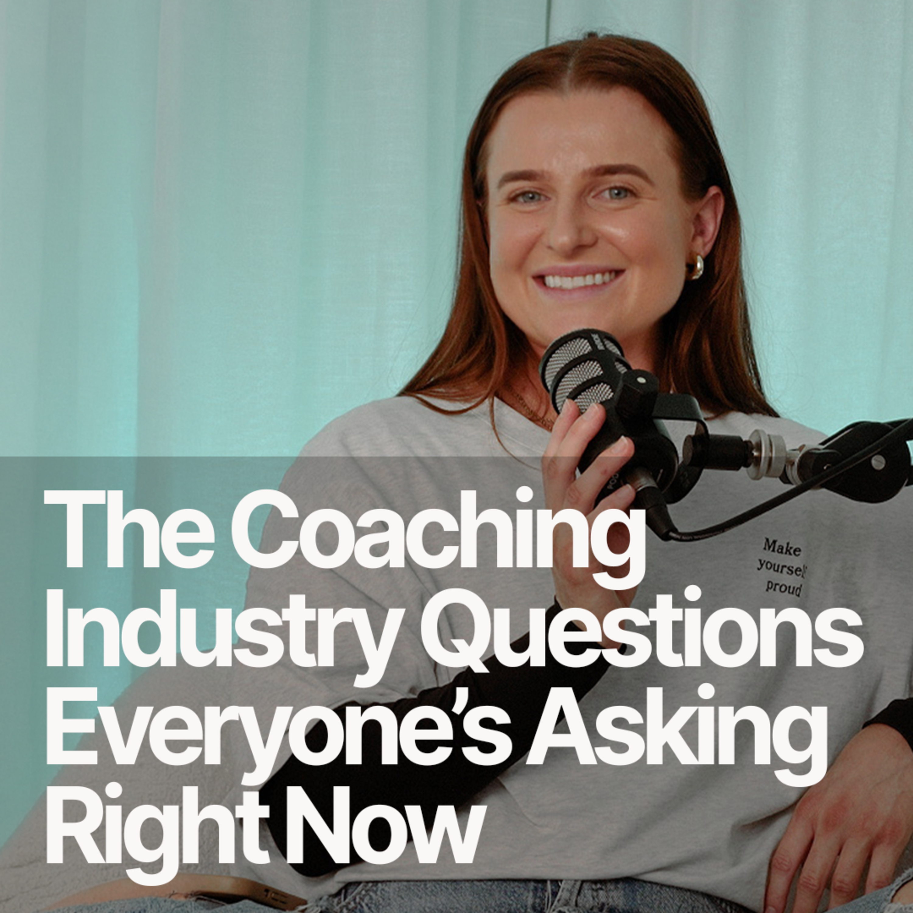 The Coaching Industry Questions Everyone’s Asking Right Now episode artwork