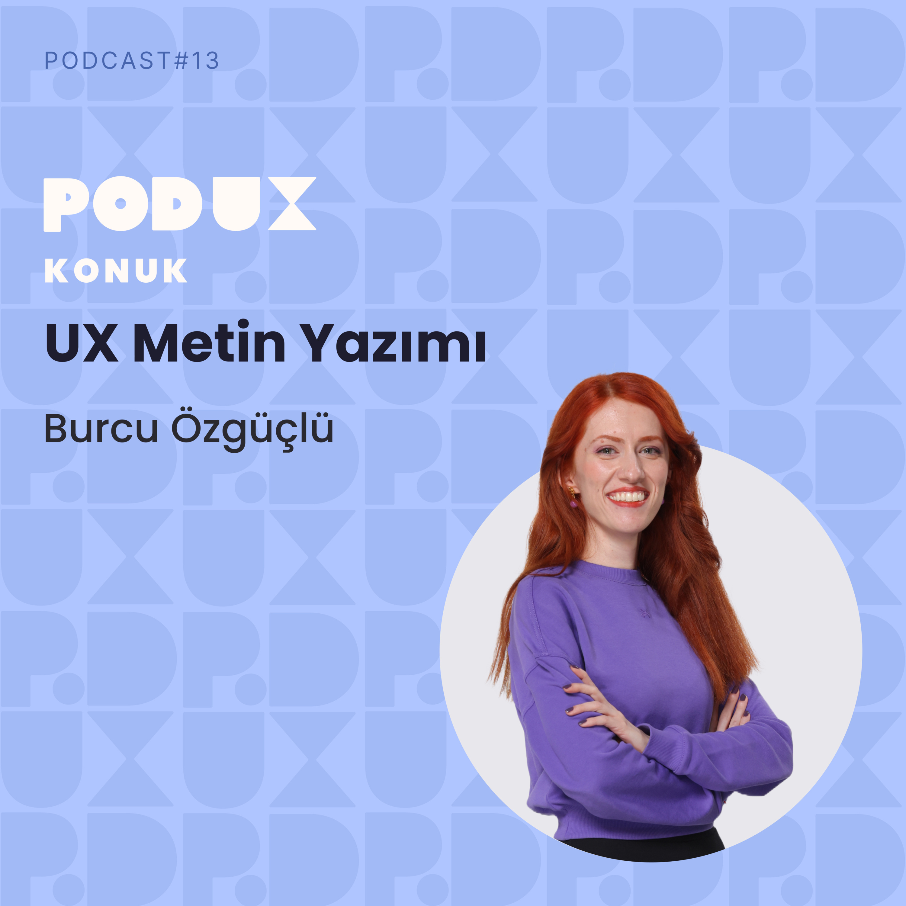 13 - UX Metin Yazımı - Burcu Özgüçlü