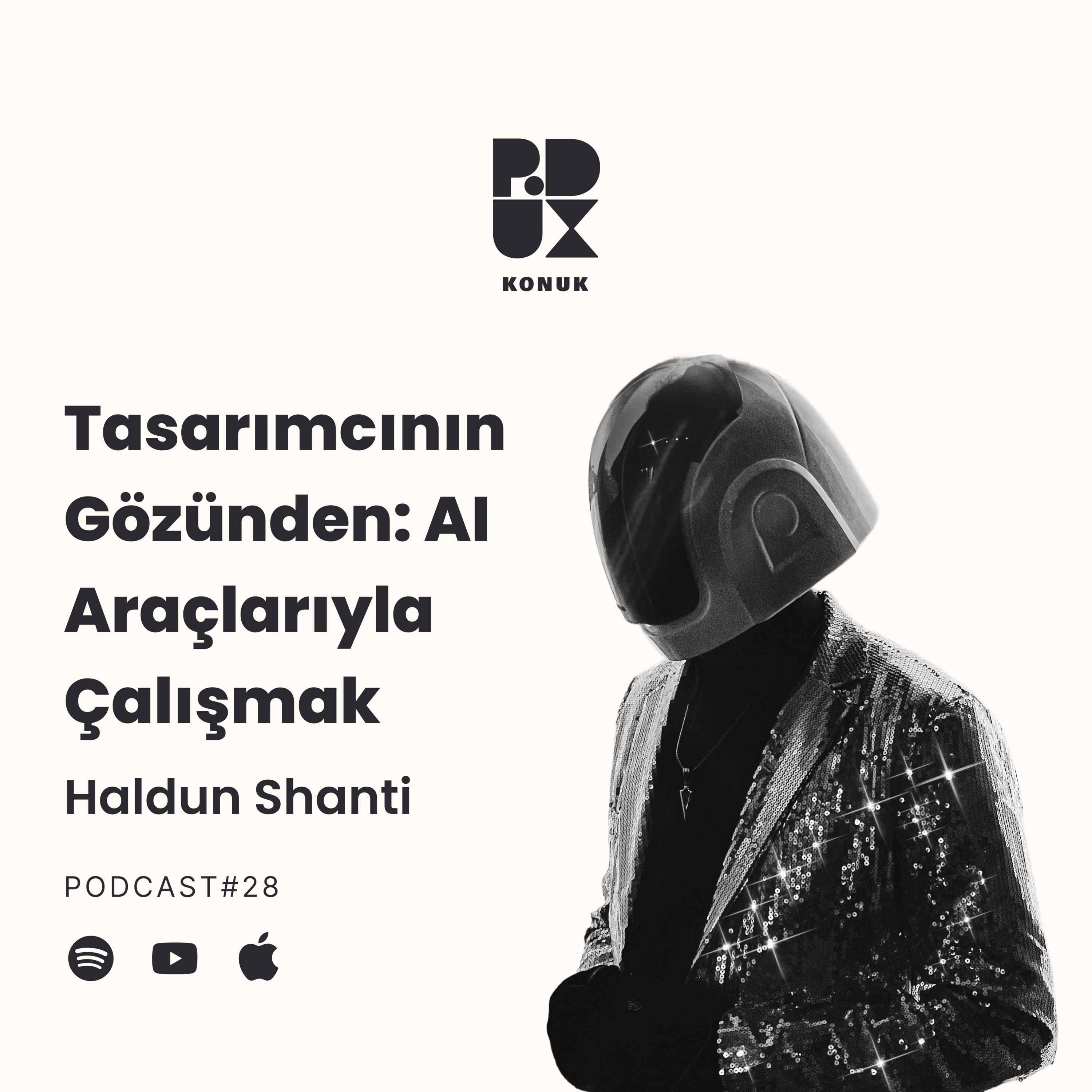 28 - Tasarımcının Gözünden: AI Araçlarıyla Çalışmak - Haldun Shanti