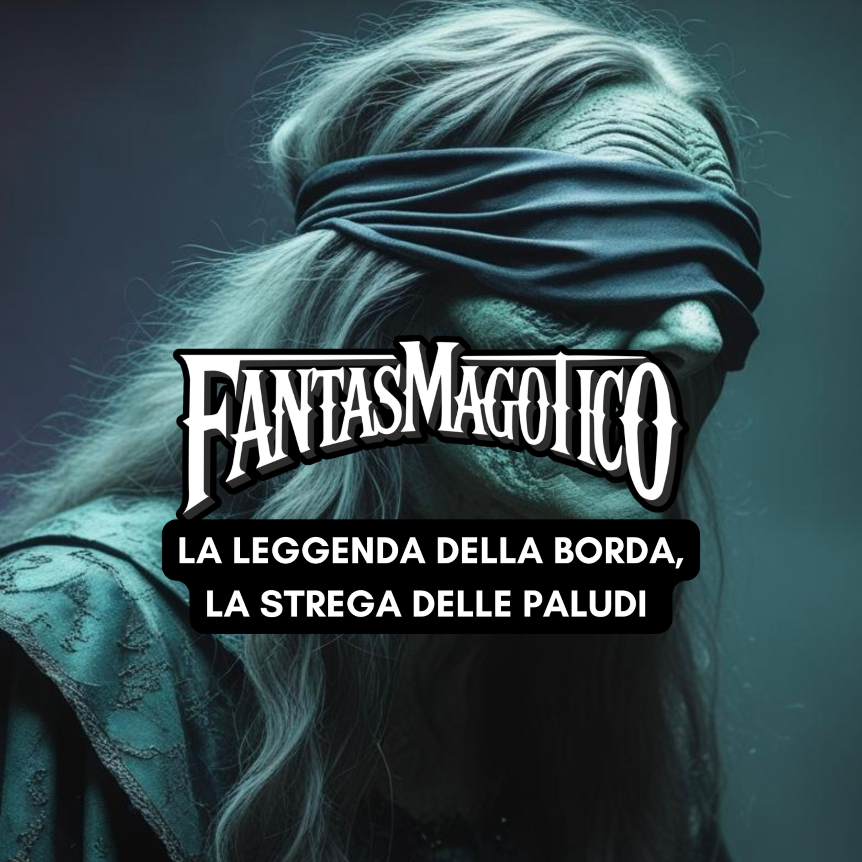 STORIE DI FANTASMI - La leggenda della Borda, la strega delle paludi episode artwork