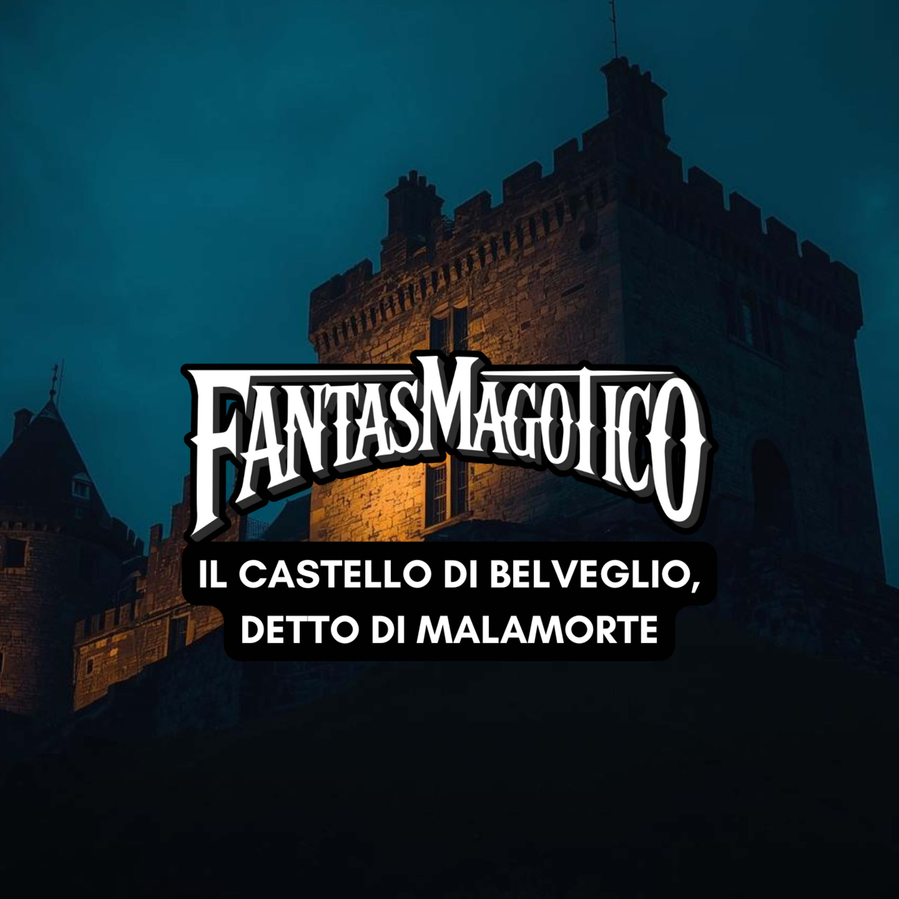 STORIE DI FANTASMI - Il castello di Belveglio, detto di Malamorte episode artwork