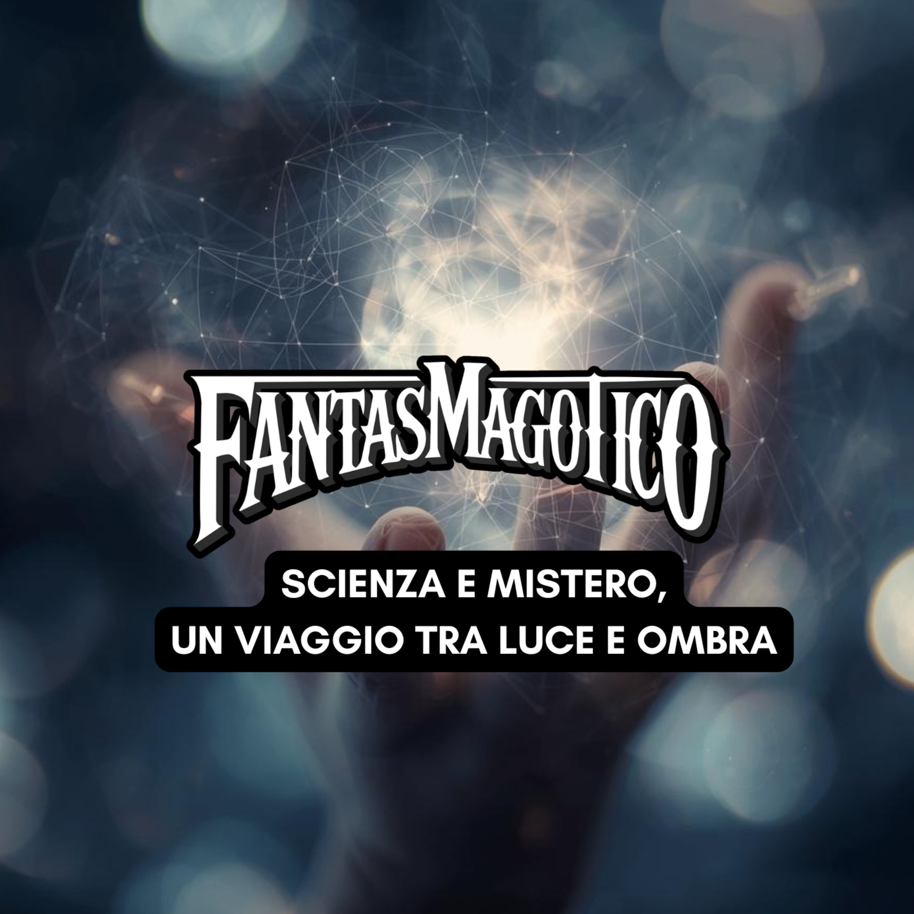 SCIENZA E MISTERO, un viaggio tra luce e ombra. episode artwork
