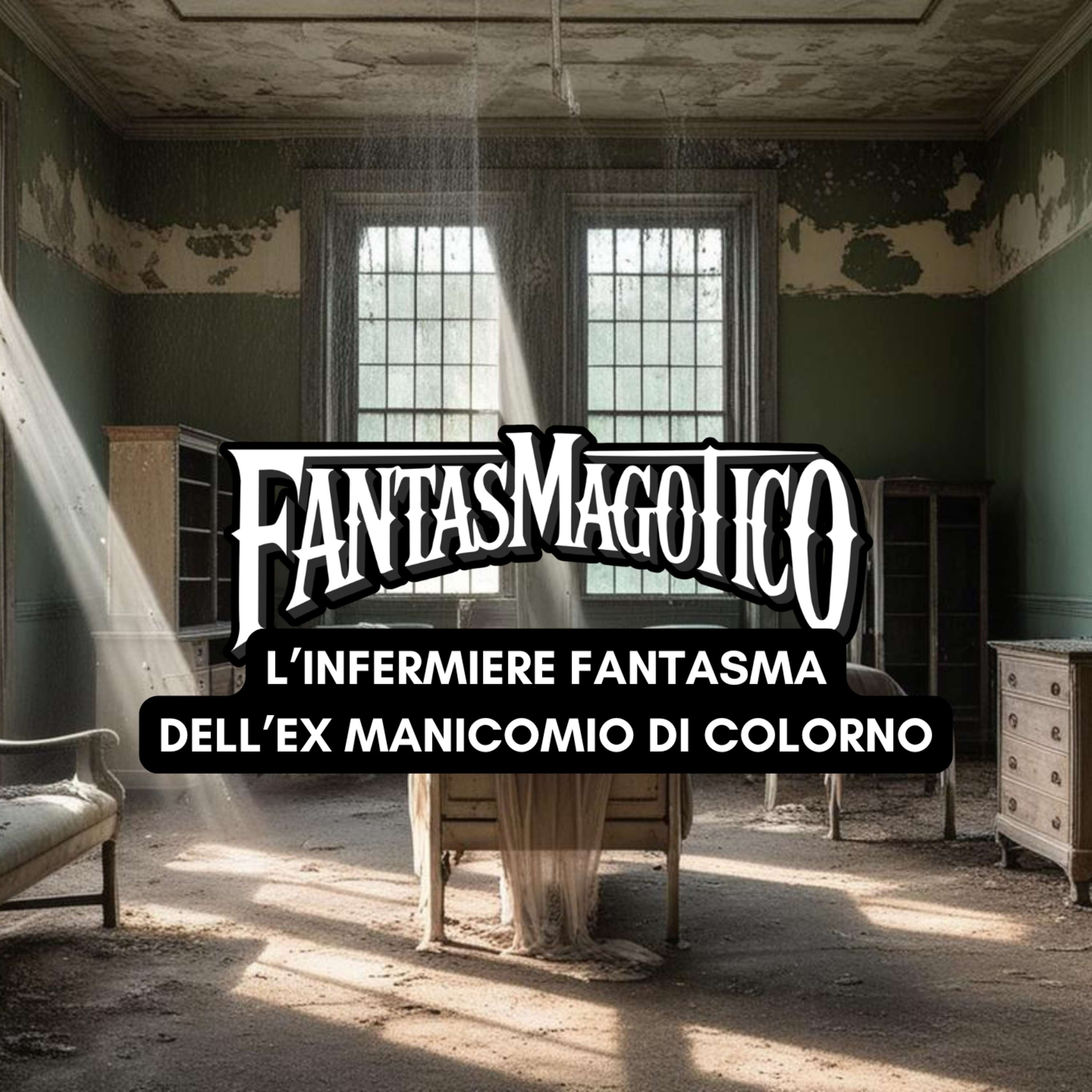 L’INFERMIERE FANTASMA dell’ex manicomio di COLORNO episode artwork