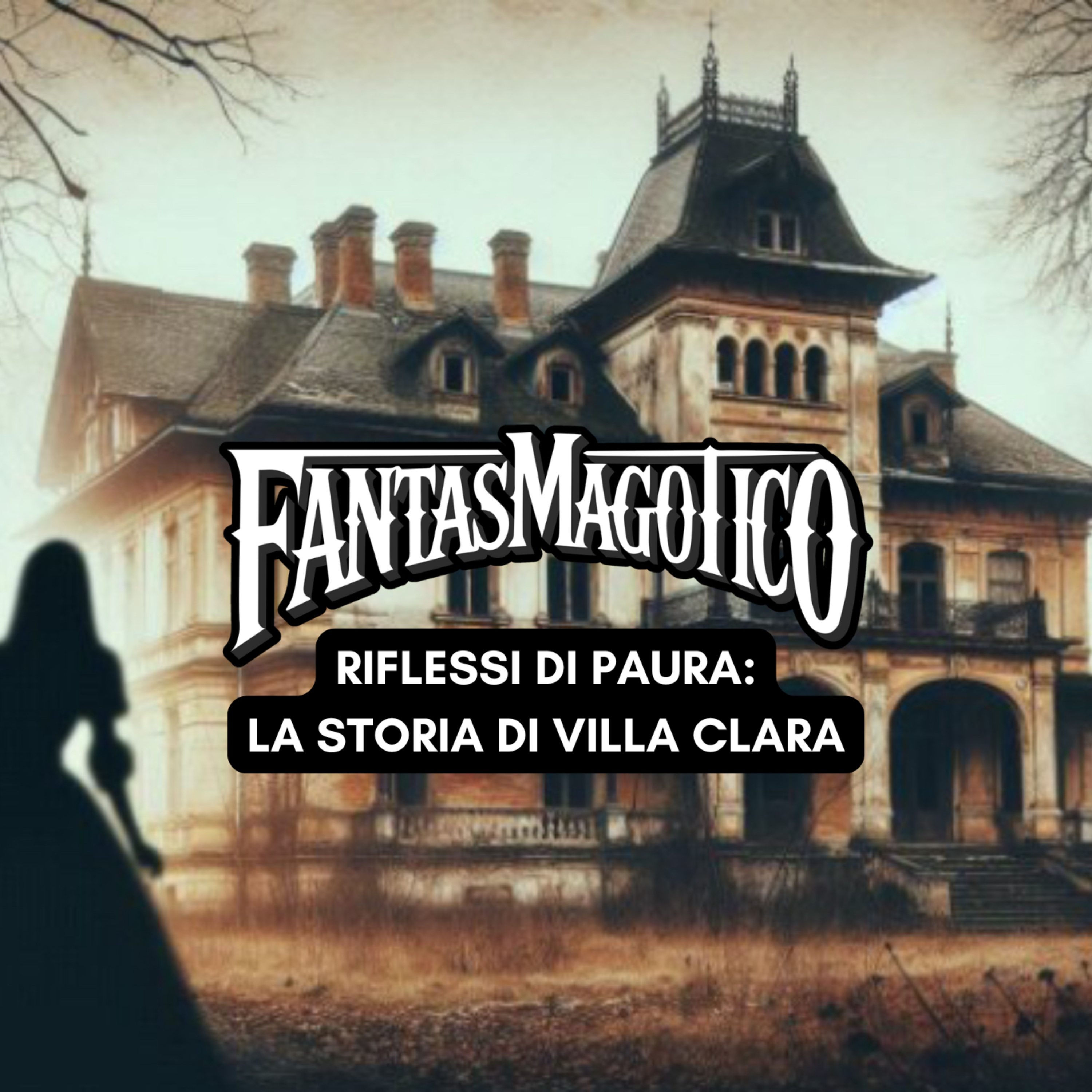 RIFLESSI DI PAURA: la storia di Villa Clara 👻 episode artwork