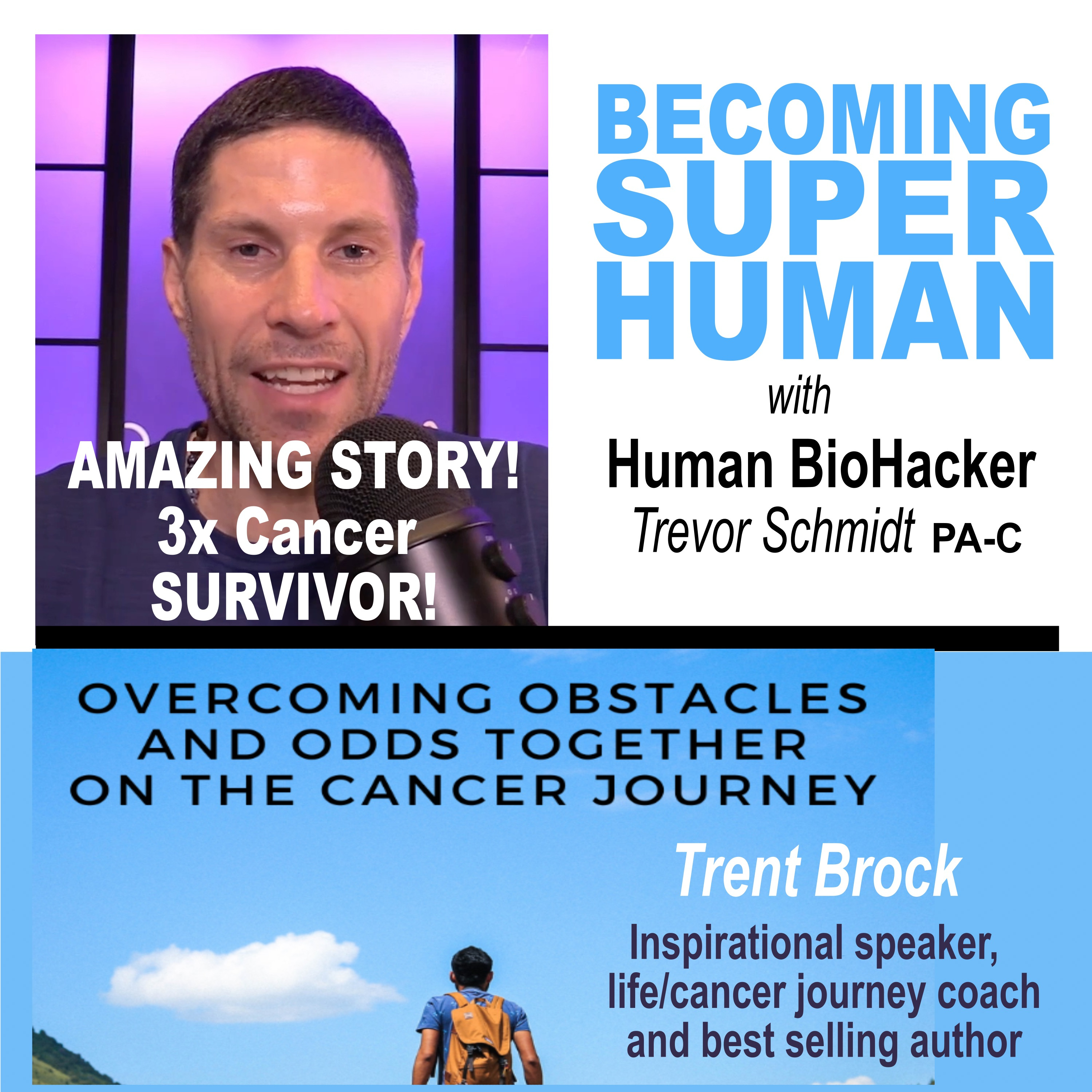 Becoming SuperHuman with Human BioHacker Trevor Schmidt, PA-C