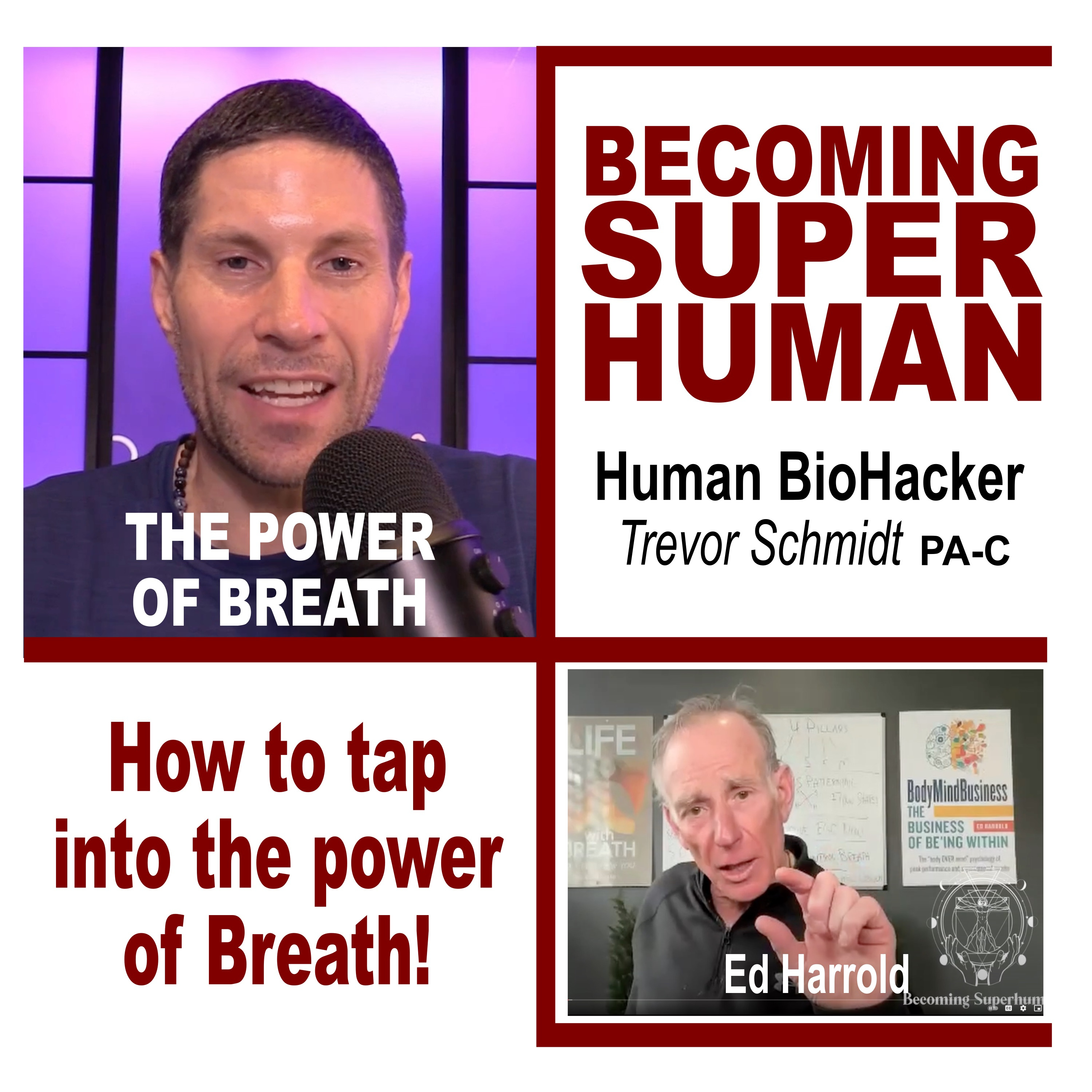 Becoming SuperHuman with Human BioHacker Trevor Schmidt, PA-C