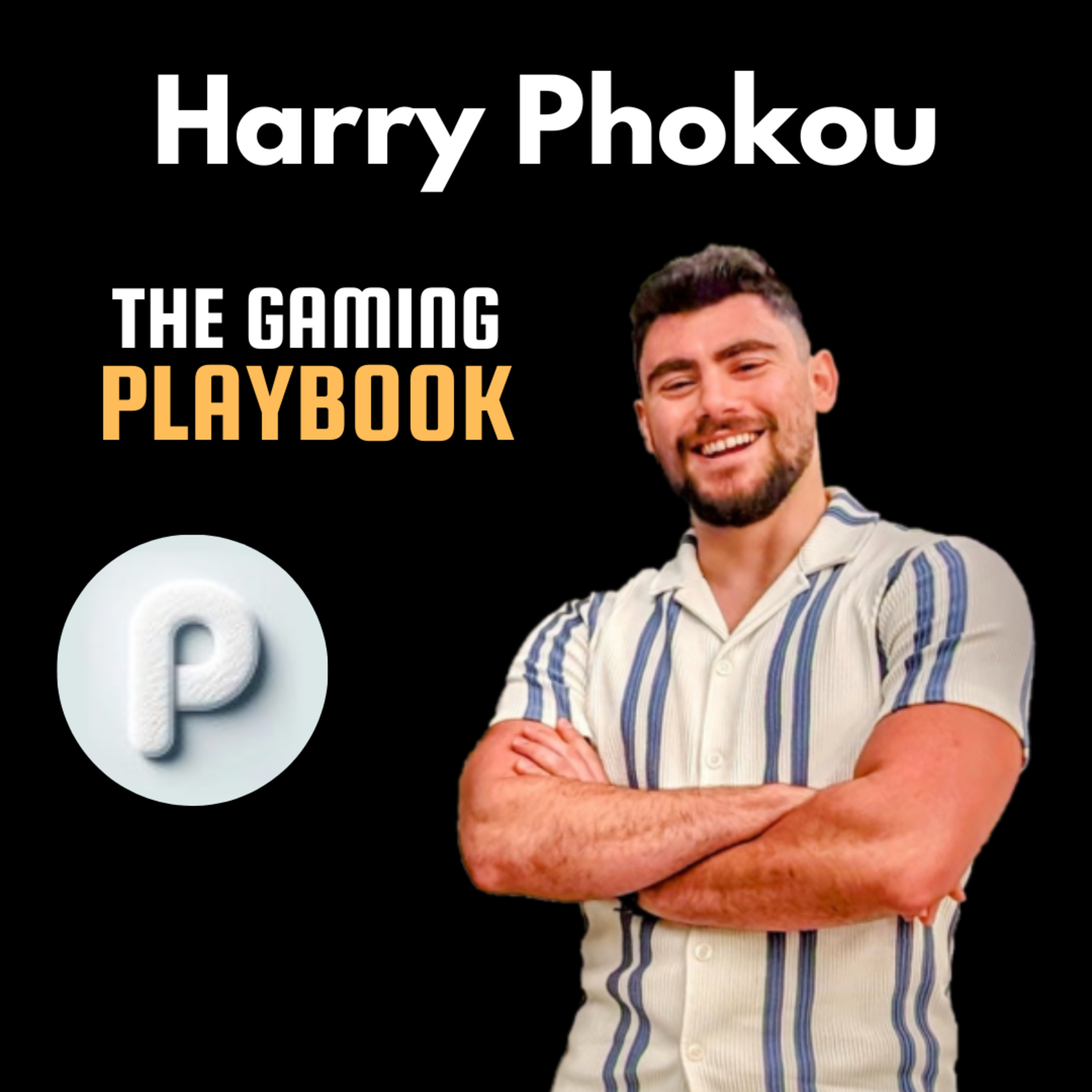 The Gaming Playbook w/ Harry Phokou