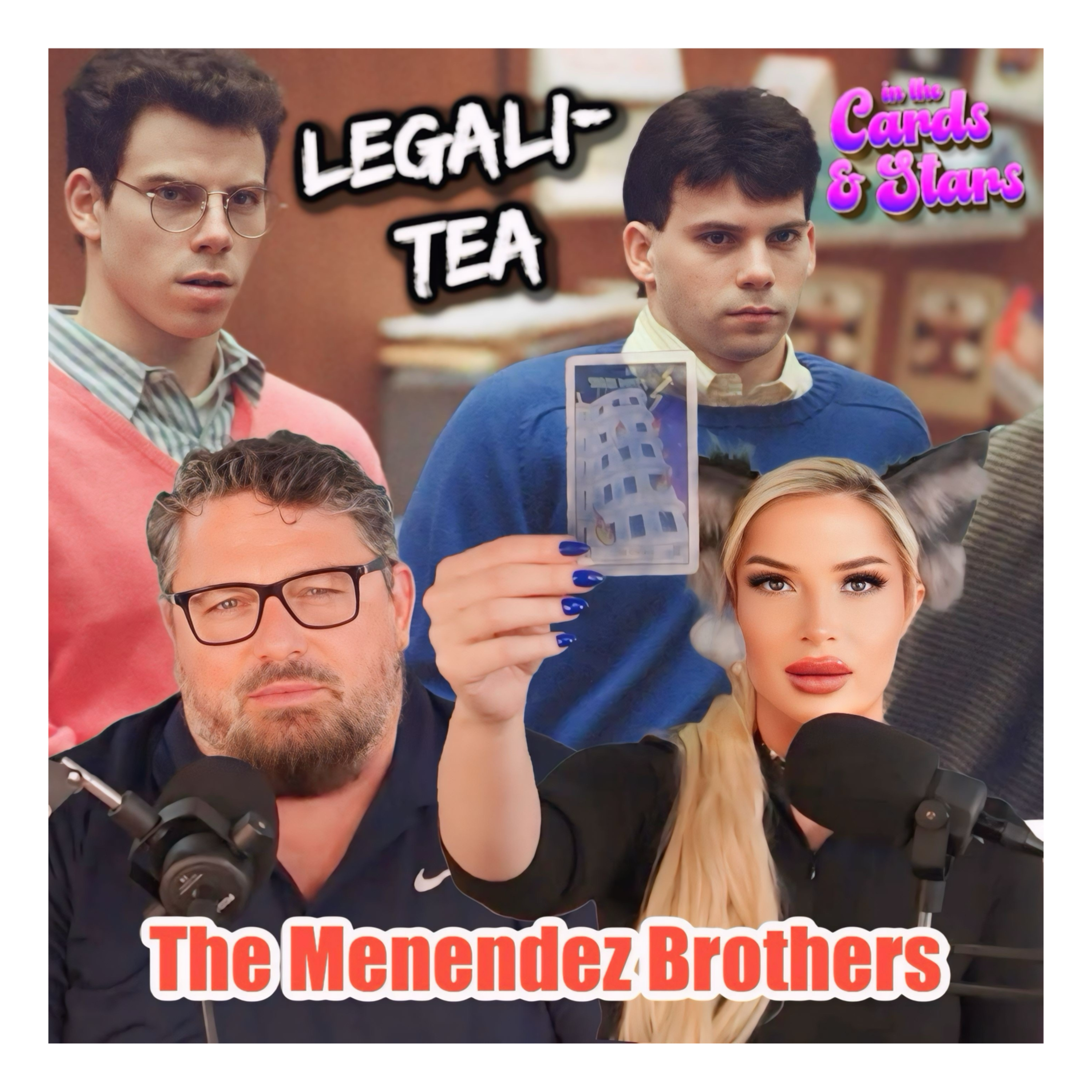 The Legali-Tea Breakdown of The Menendez Brothers: Tarot, Astrology, & A Lawyer Weighs In! episode artwork