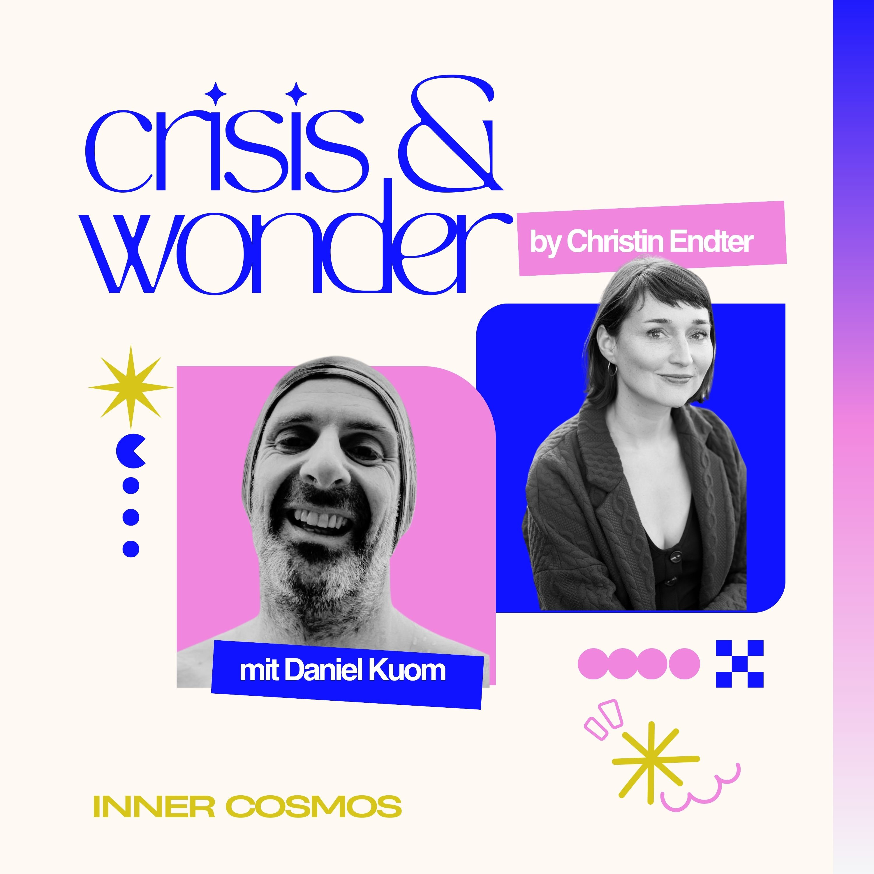 crisis and wonder – Der Podcast über Krisen, mentale Gesundheit und innere Stärke
