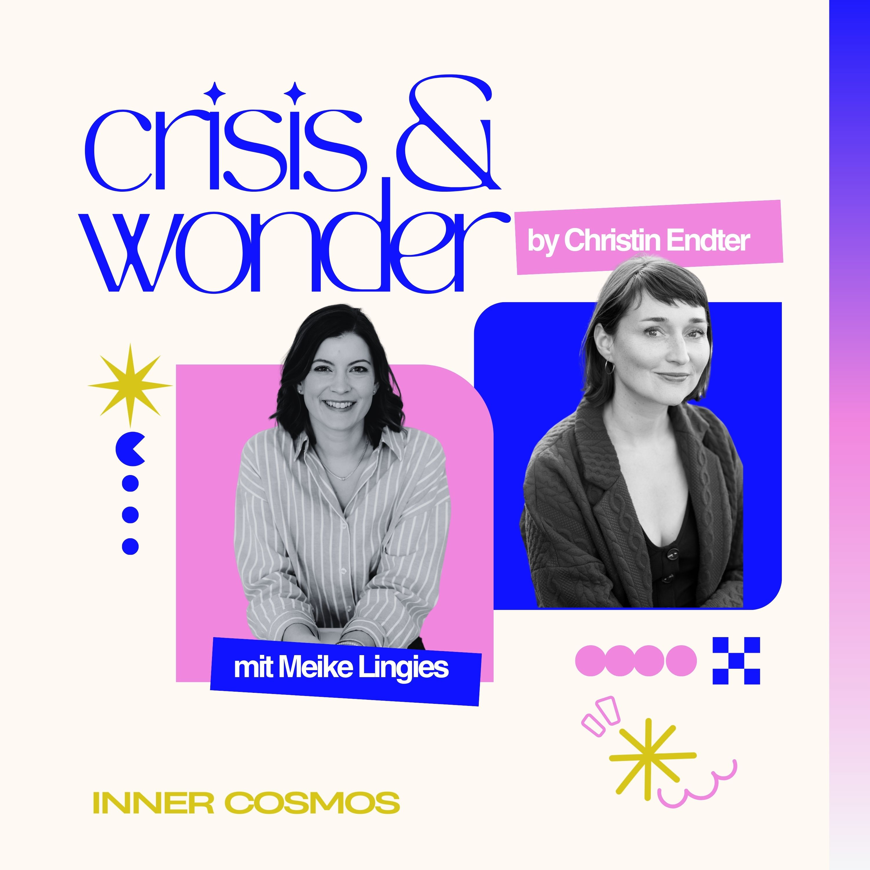 crisis and wonder – Der Podcast über Krisen, mentale Gesundheit und innere Stärke