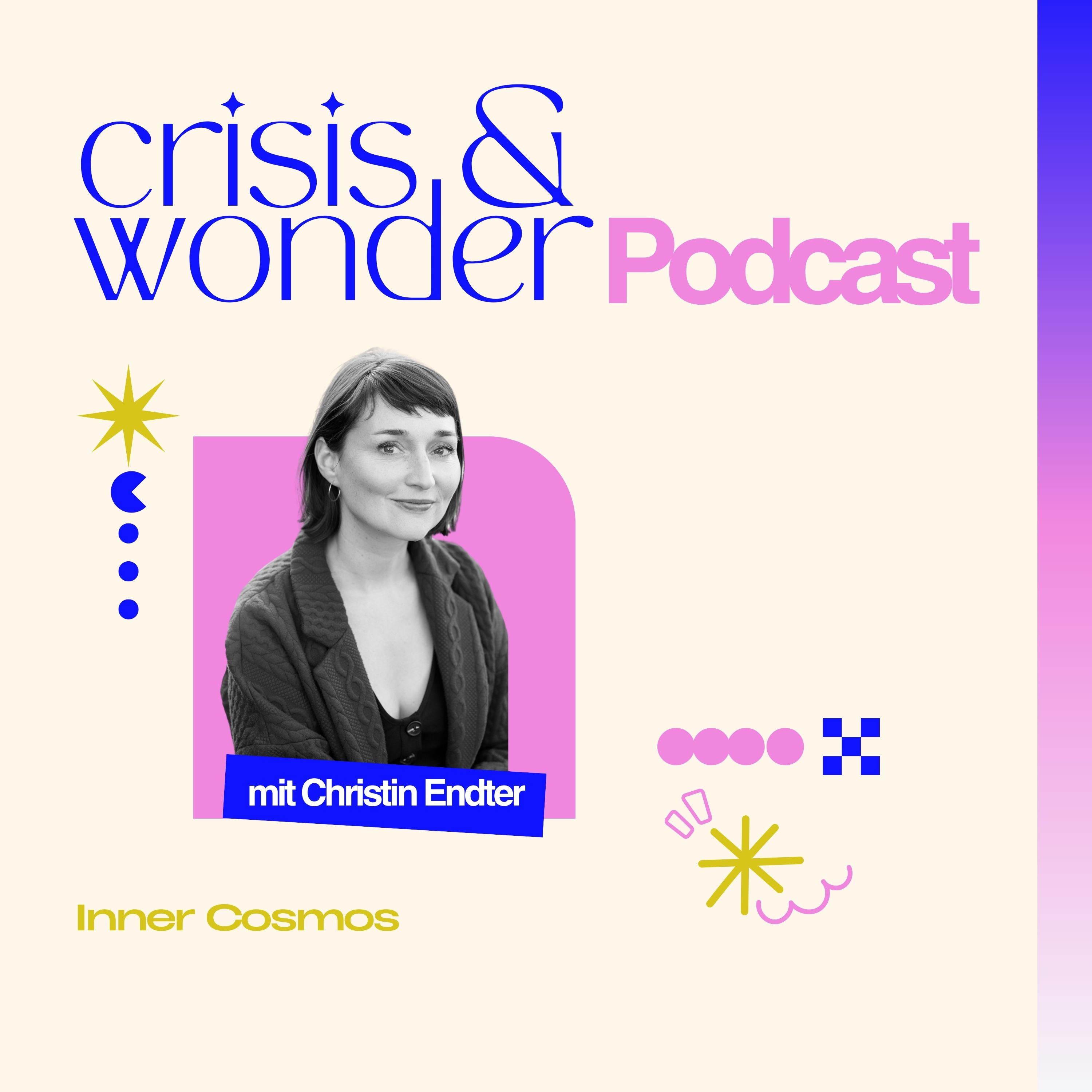 crisis and wonder – Der Podcast über Krisen, mentale Gesundheit und innere Stärke