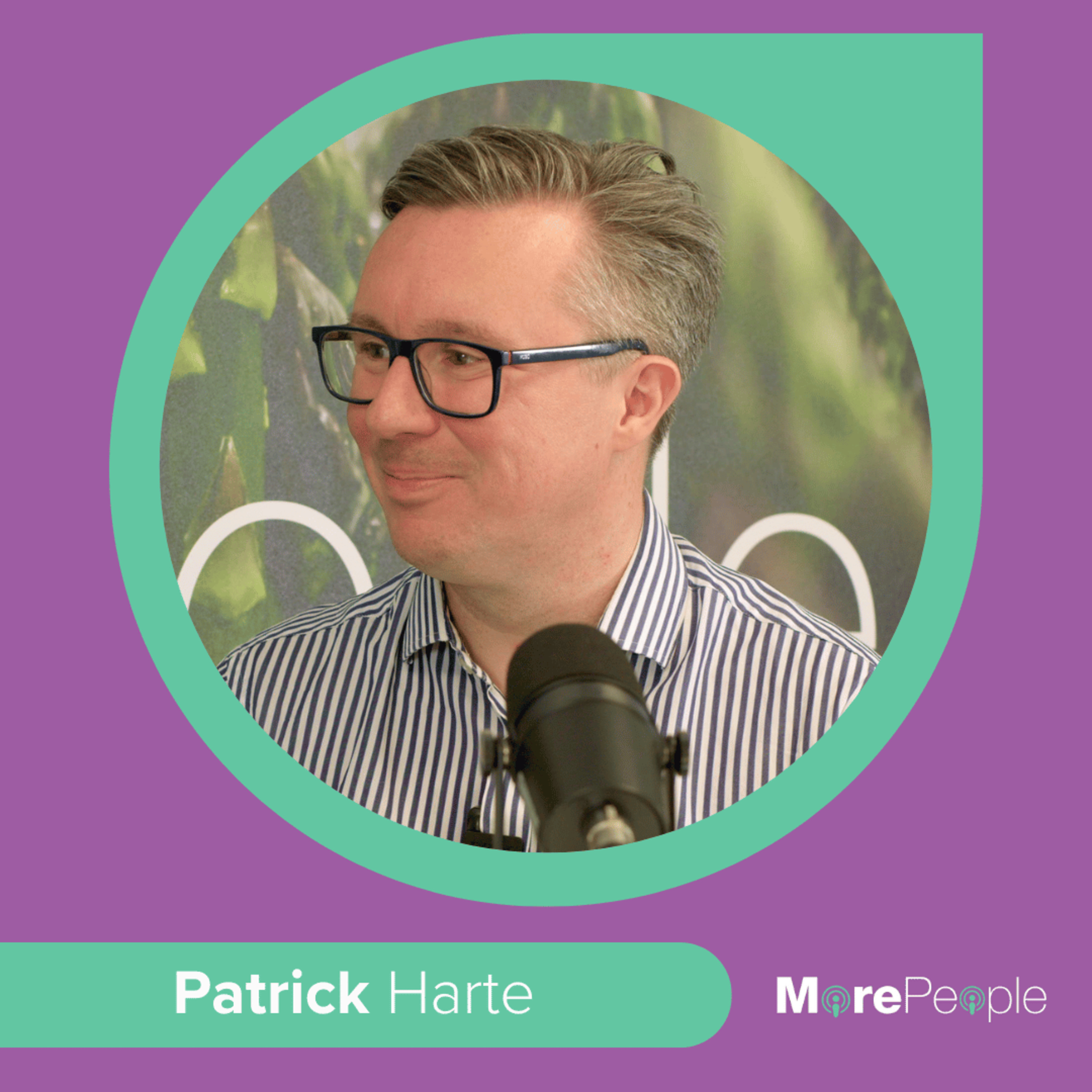 The MorePeople Podcast with Patrick Harte episode artwork