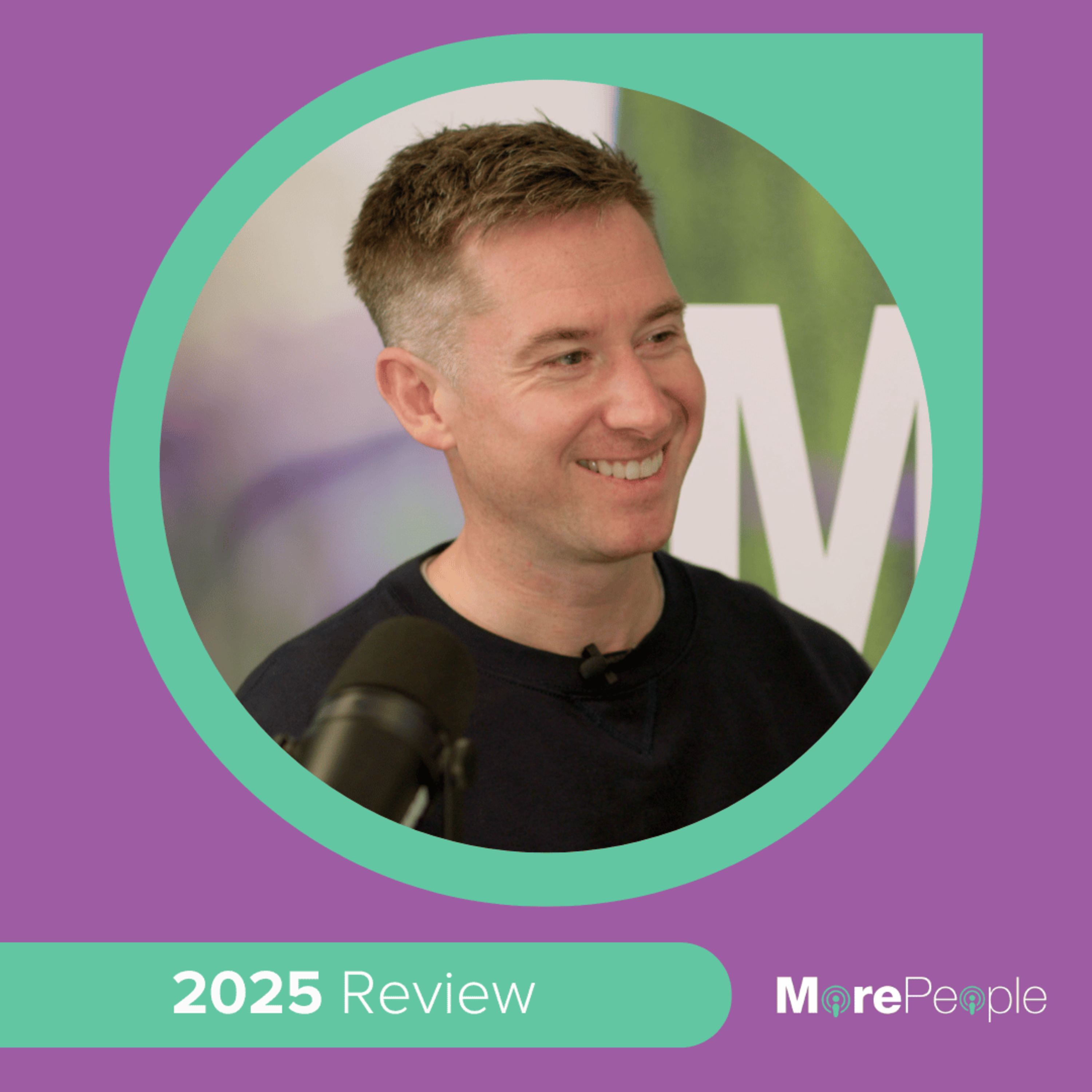The MorePeople Podcast: Looking back at 2025 episode artwork