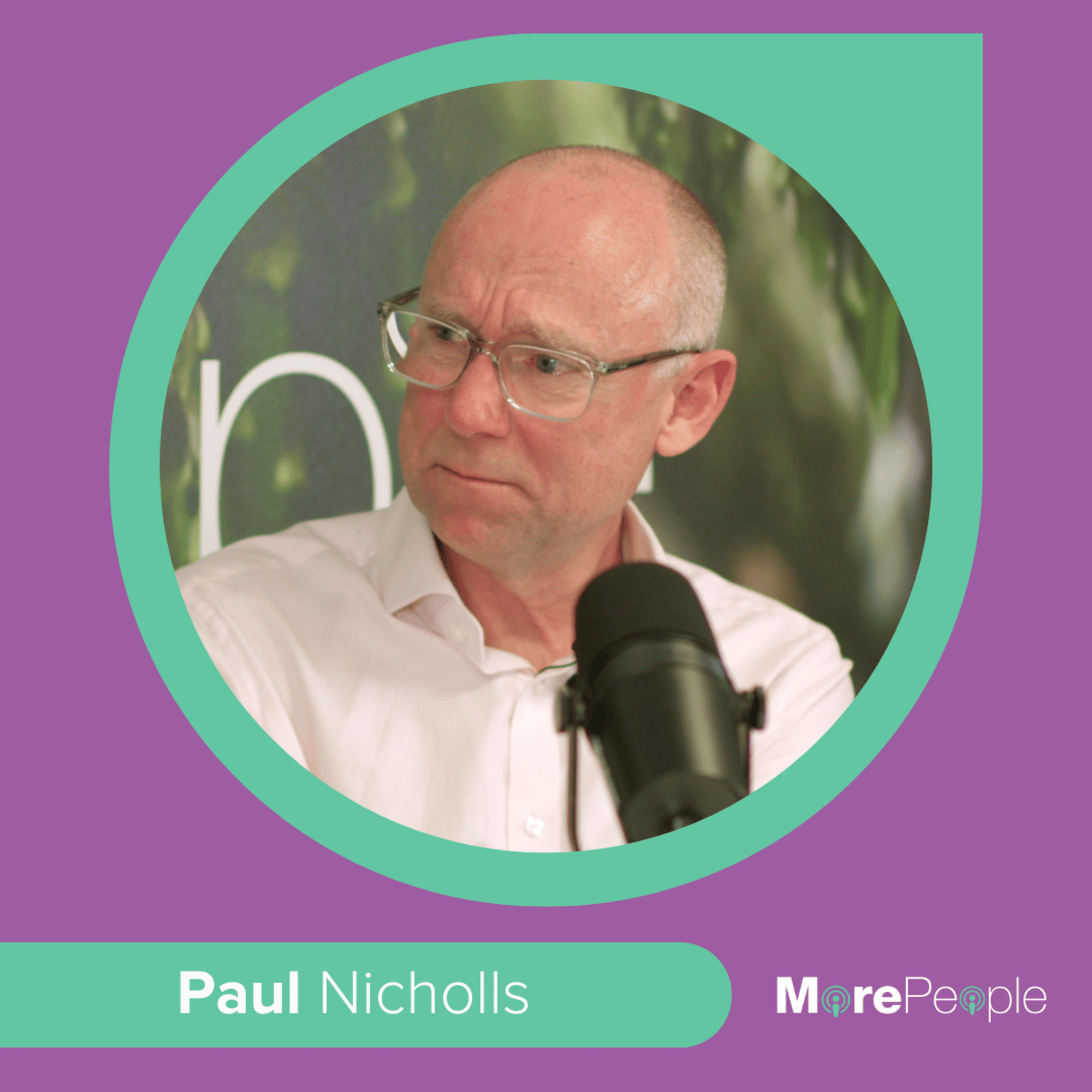 The MorePeople Podcast with Paul Nicholls episode artwork