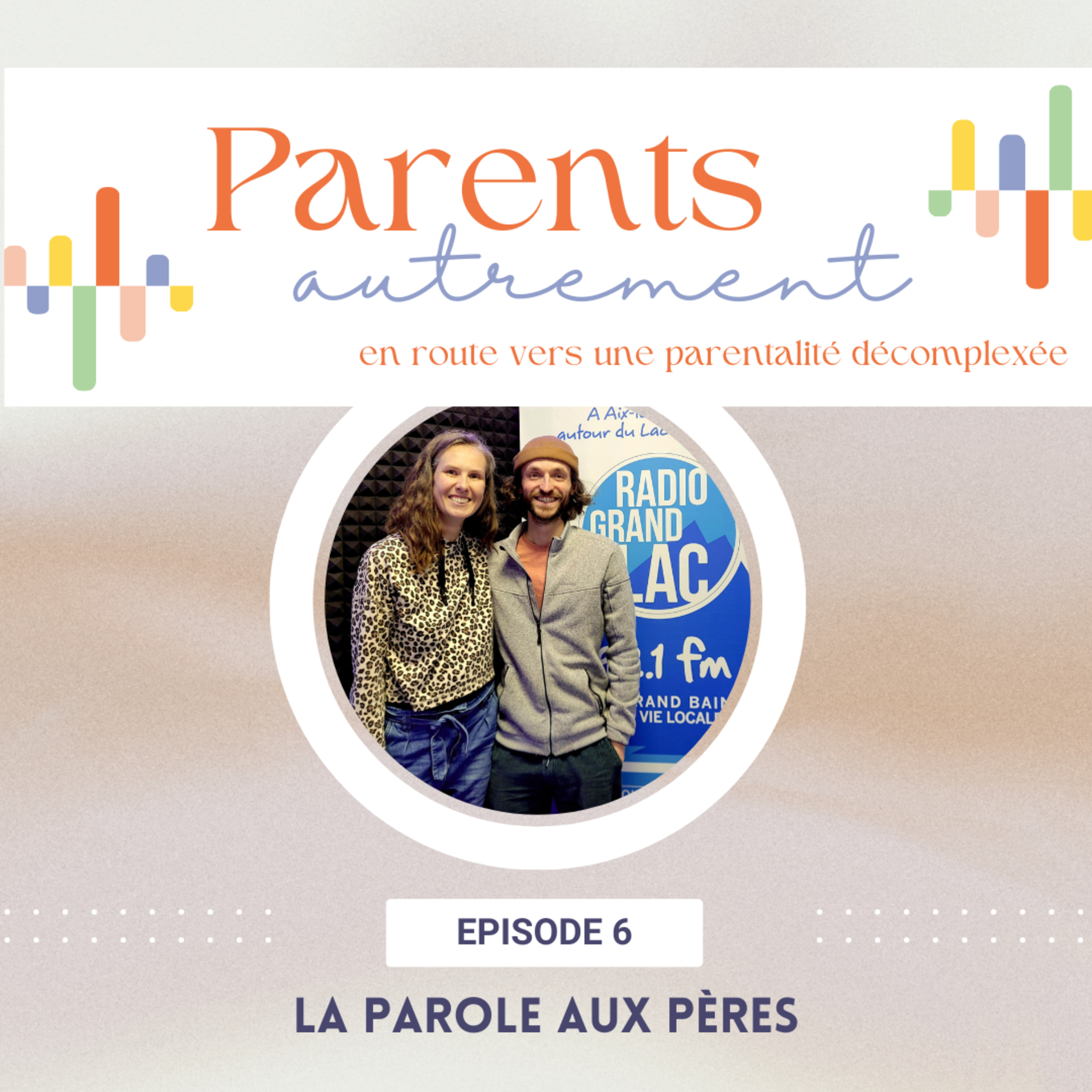 Parents Autrement, en route vers une parentalité décomplexée, une émission Radio Grand Lac 92.1FM