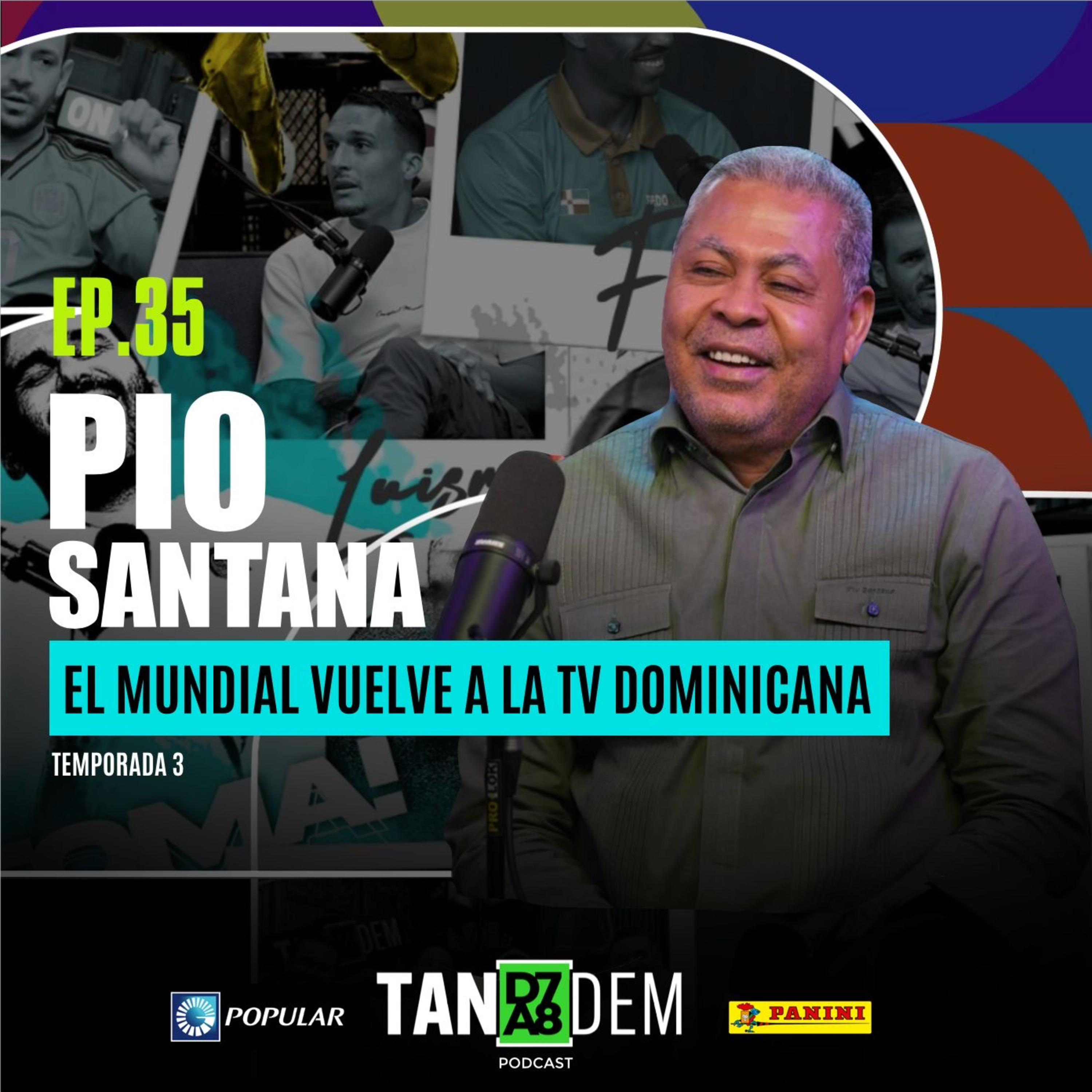 35. PIO SANTANA: EL MUNDIAL VUELVE A LA TV DOMINICANA