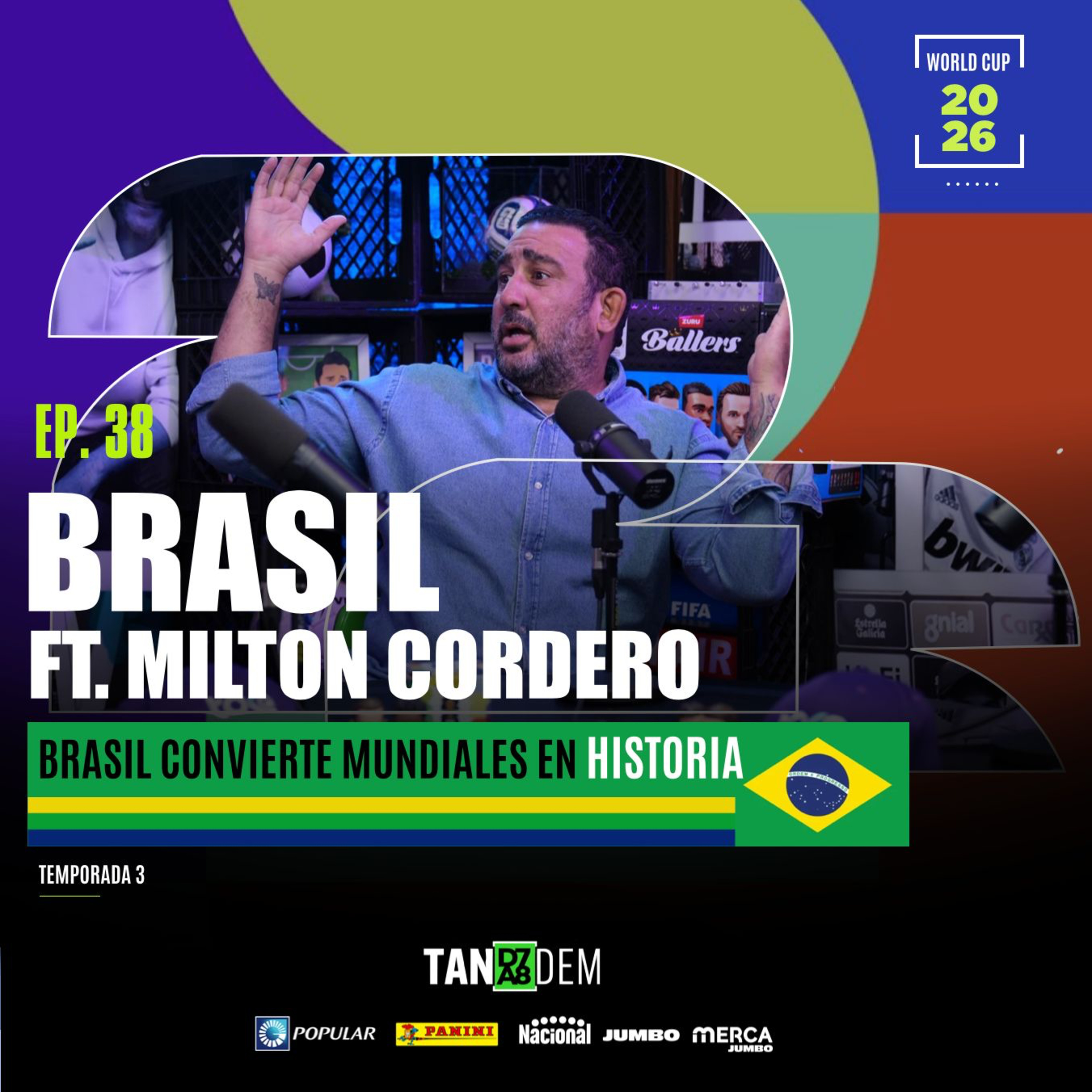 38. BRASIL CONVIERTE MUNDIALES EN HISTORIA FT. MILTON «LECHUGA» CORDERO