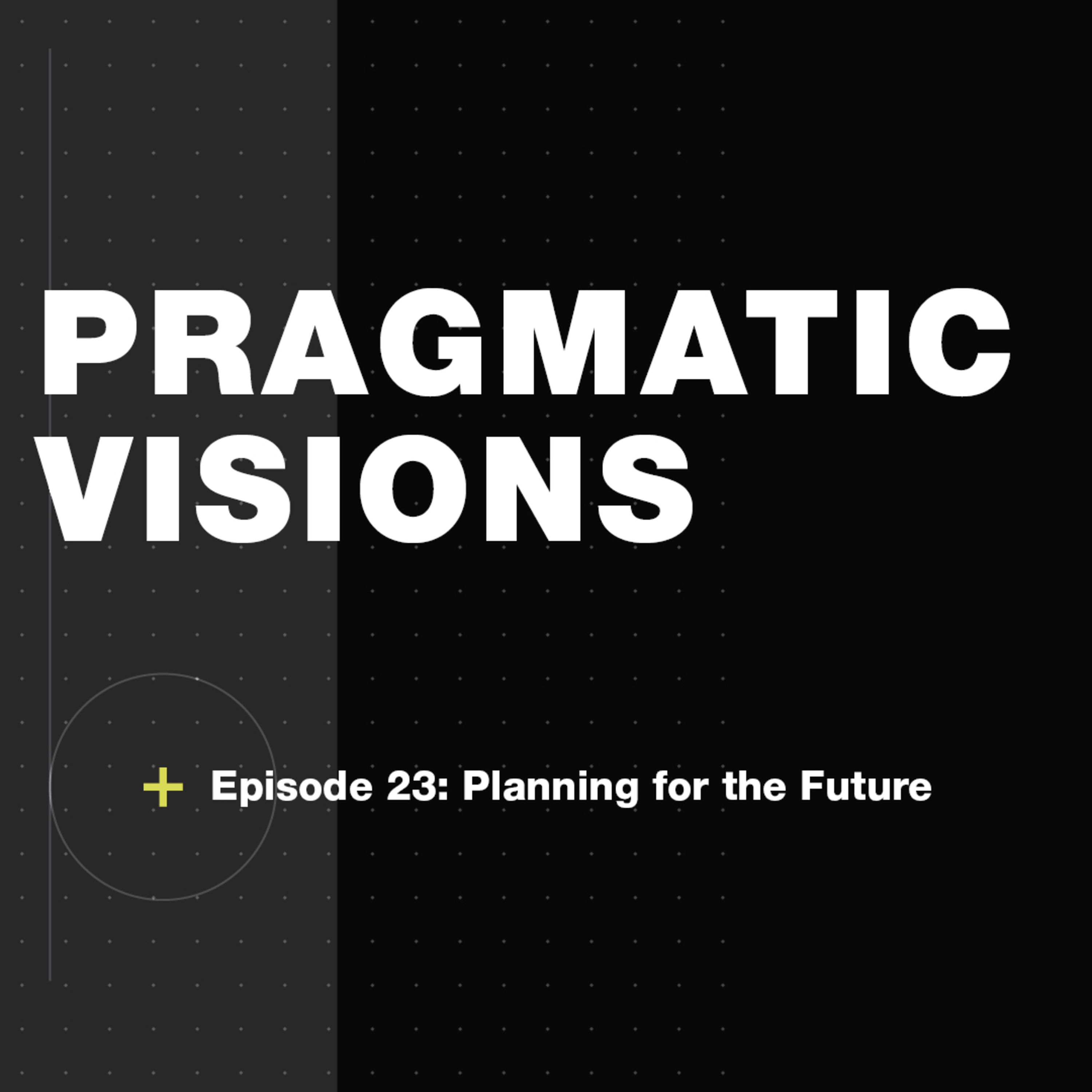 Pragmatic Visions