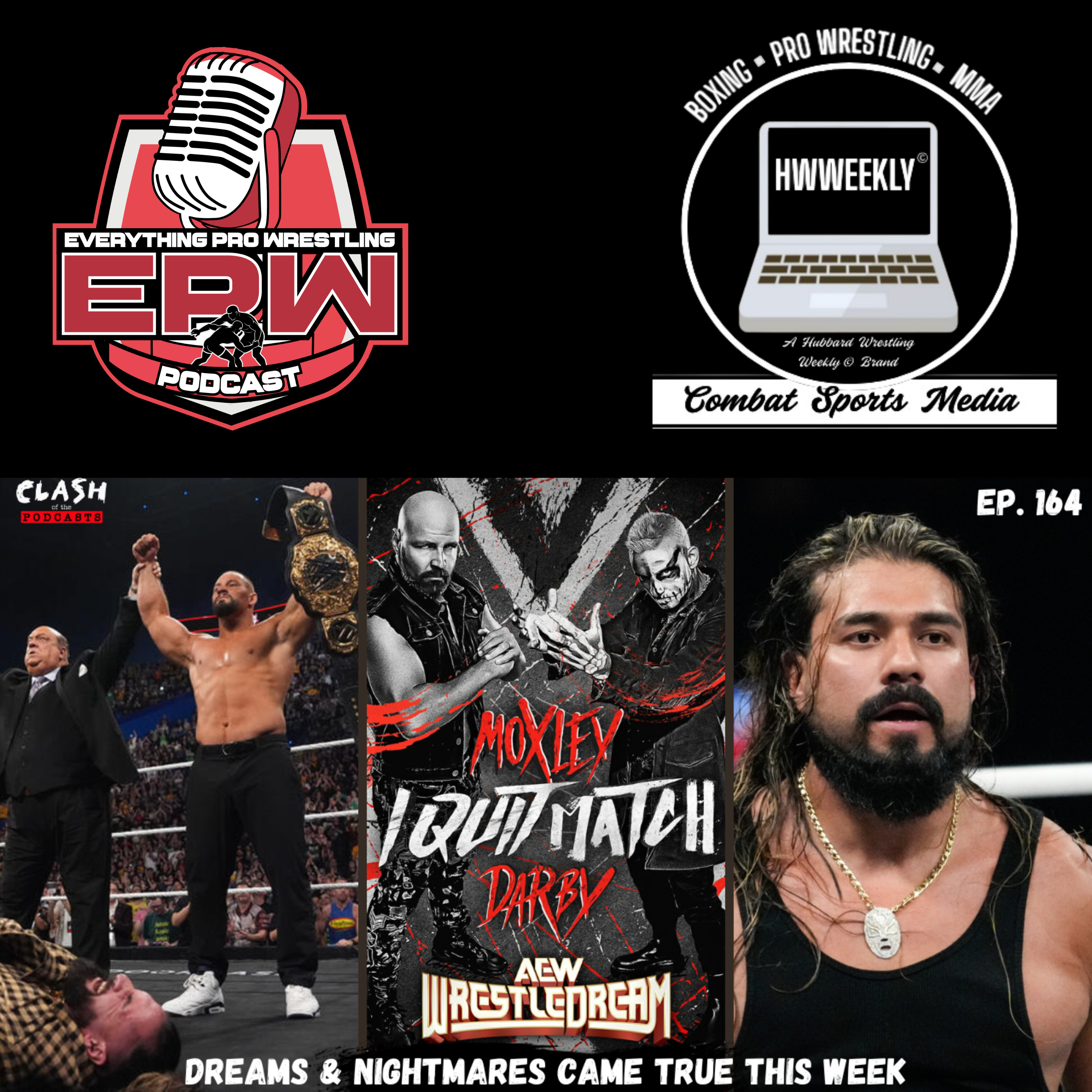 WWE & AEW's Nightmares and Dreams Came True This Week | Clash Of The Podcasts