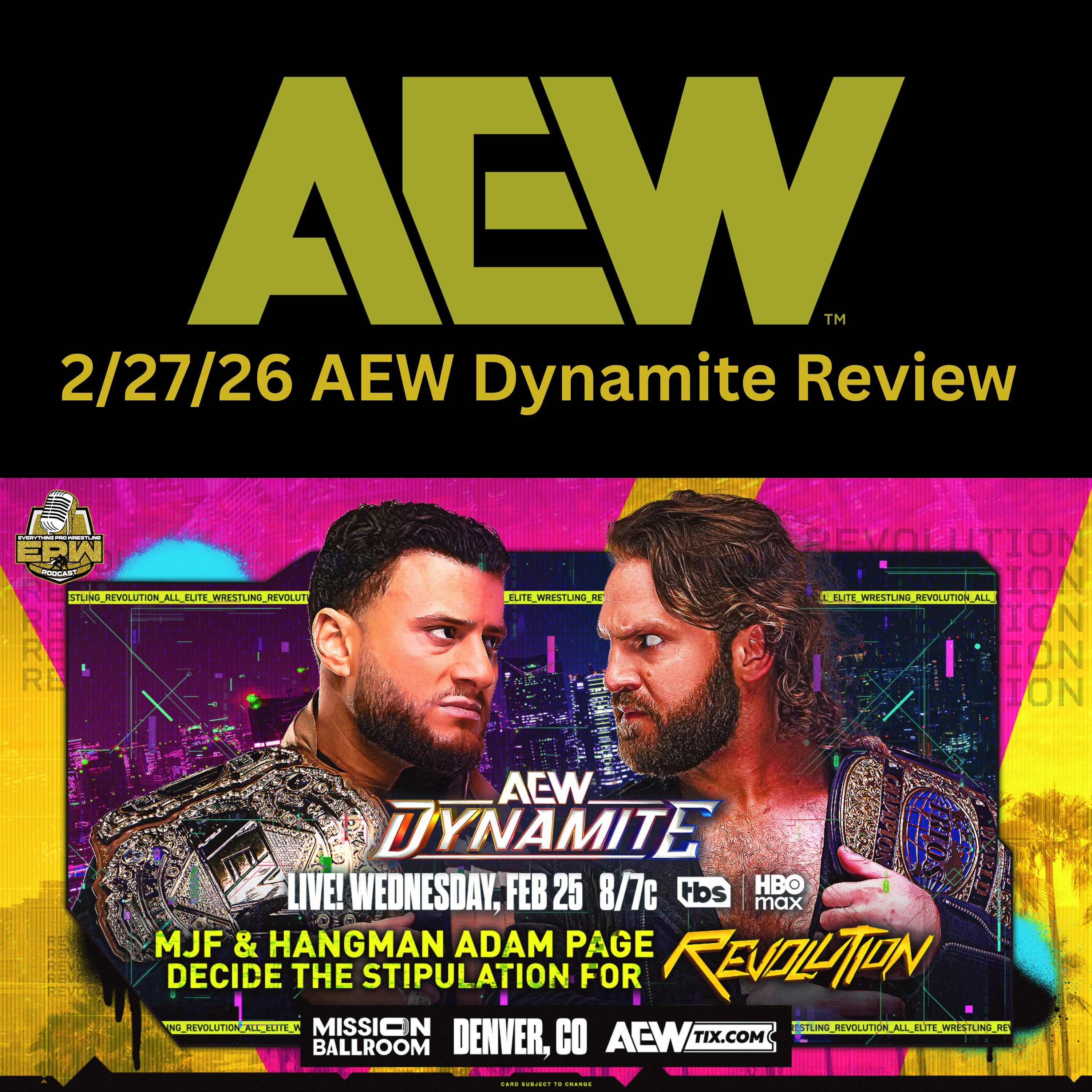 AEW Dynamite 2/25/26 Review | Hangman Page & MJF Decide AEW Revolution Stipulation!
