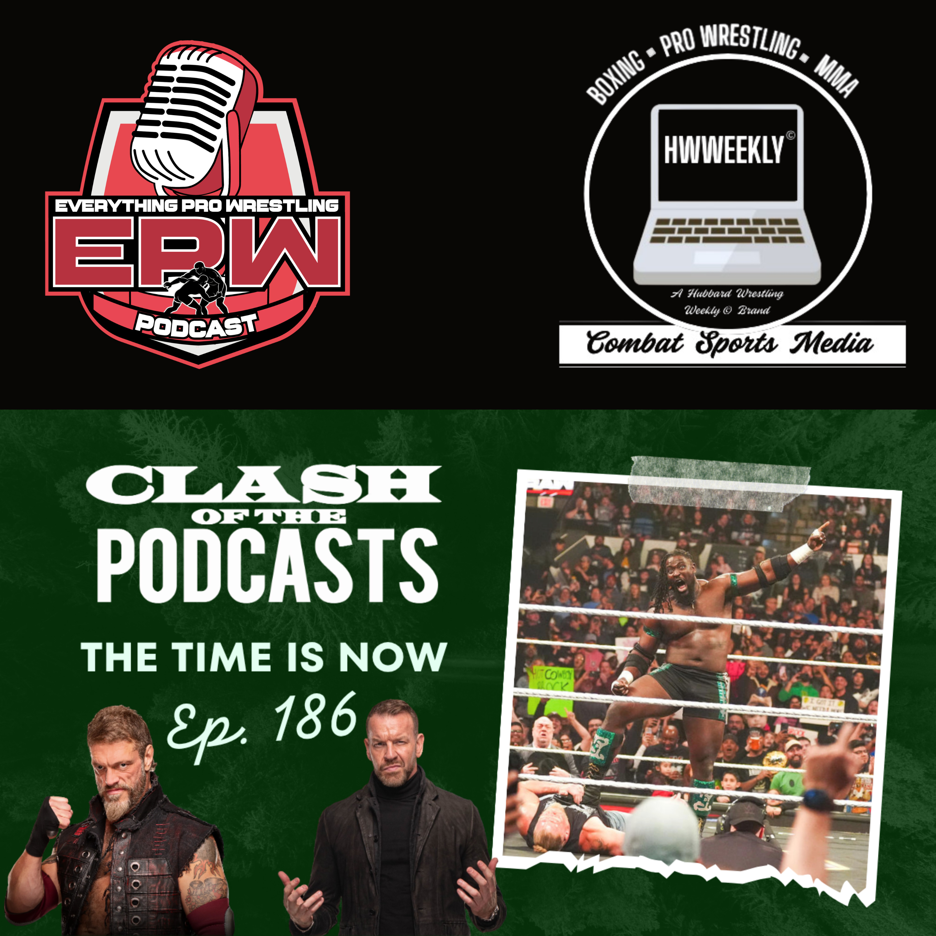 Wrestling The Time Is Now | Clash of the Podcasts