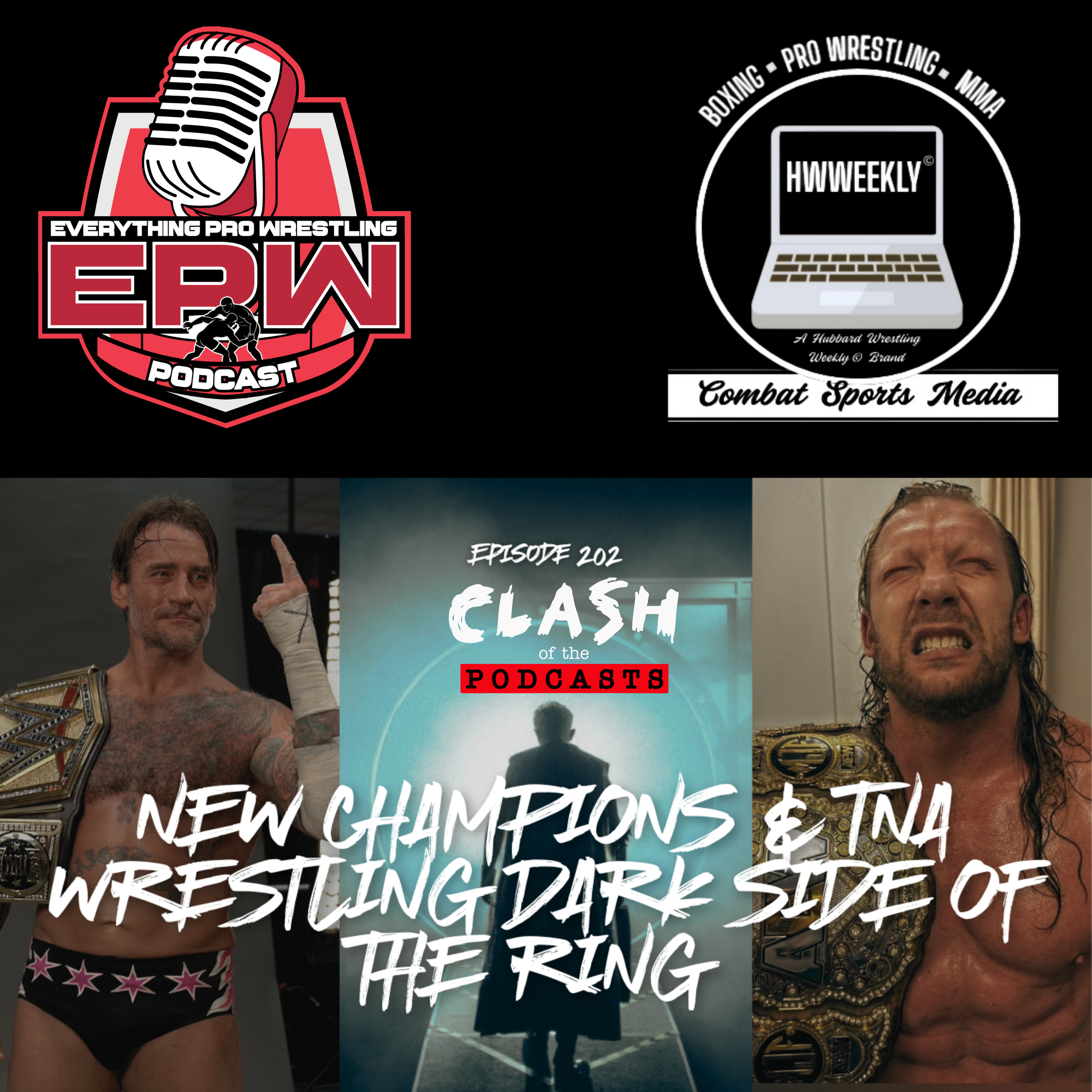CM Punk & Kenny Omega Champions! + TNA Wrestling Dark Side of the Ring | Clash Of The Podcasts episode artwork