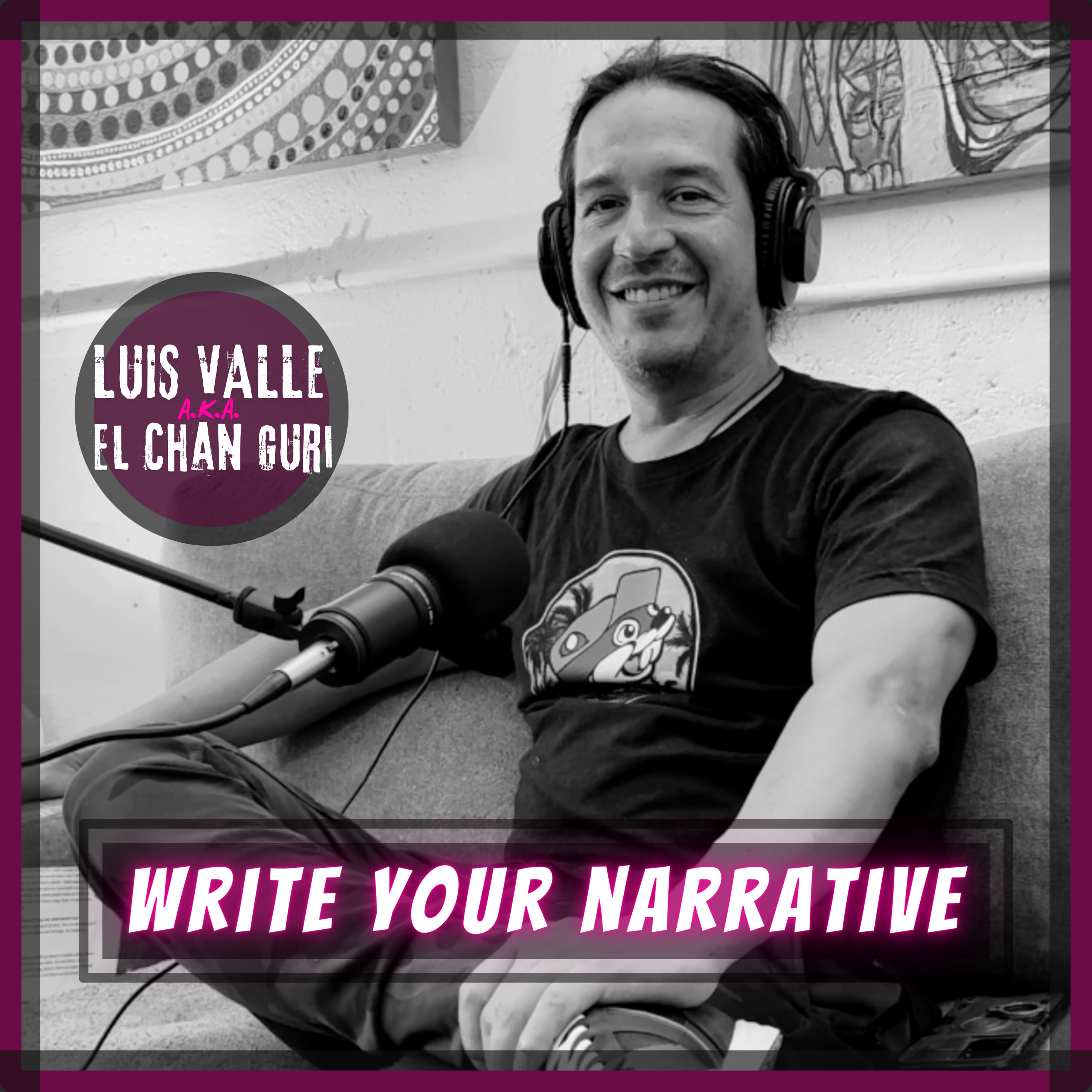 Write Your Narrative, a South Florida street art podcast.