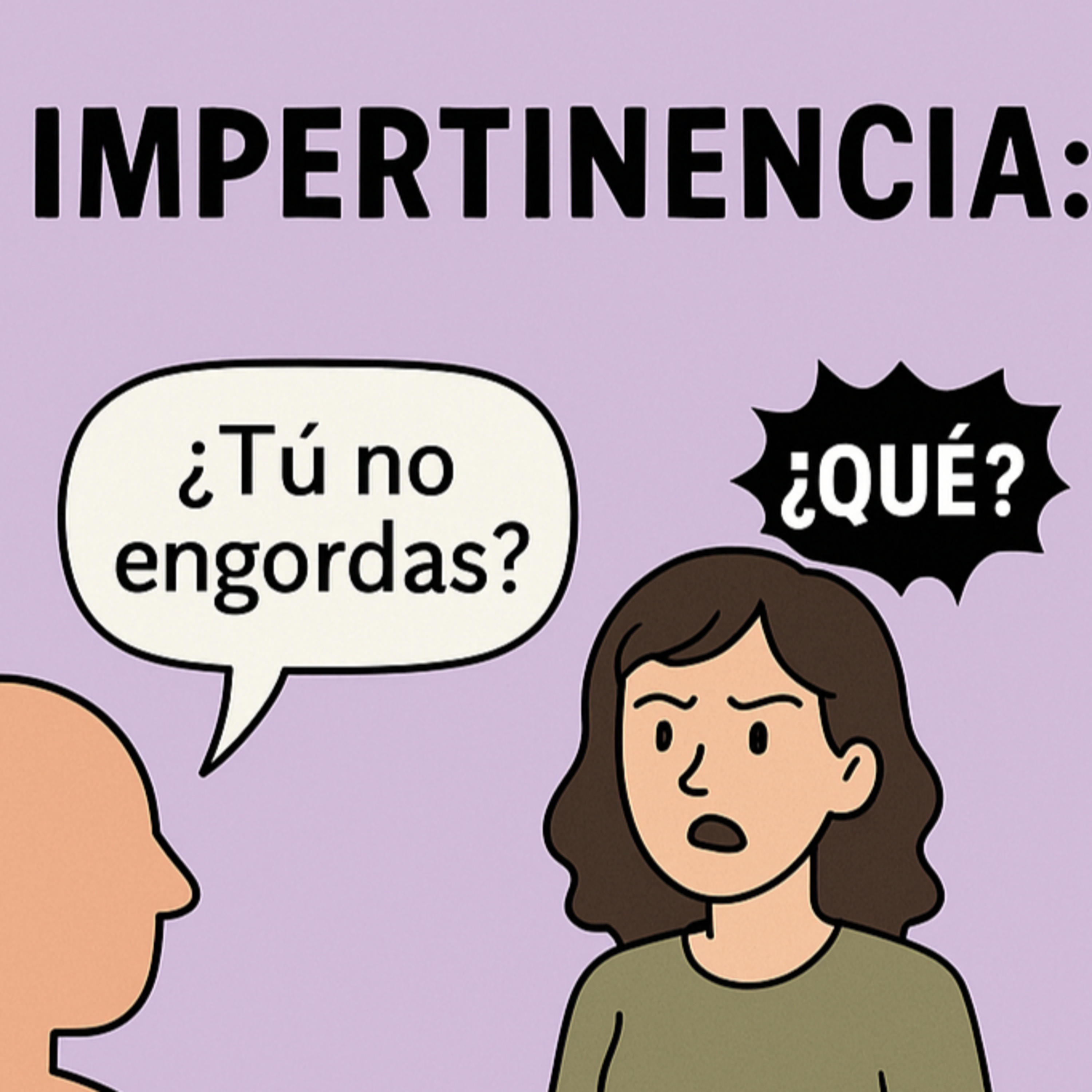 Impertinencia: ¿No has pensado en bajar unos kilitos? (Historias reales de gente que olvidó el filtro.) episode artwork