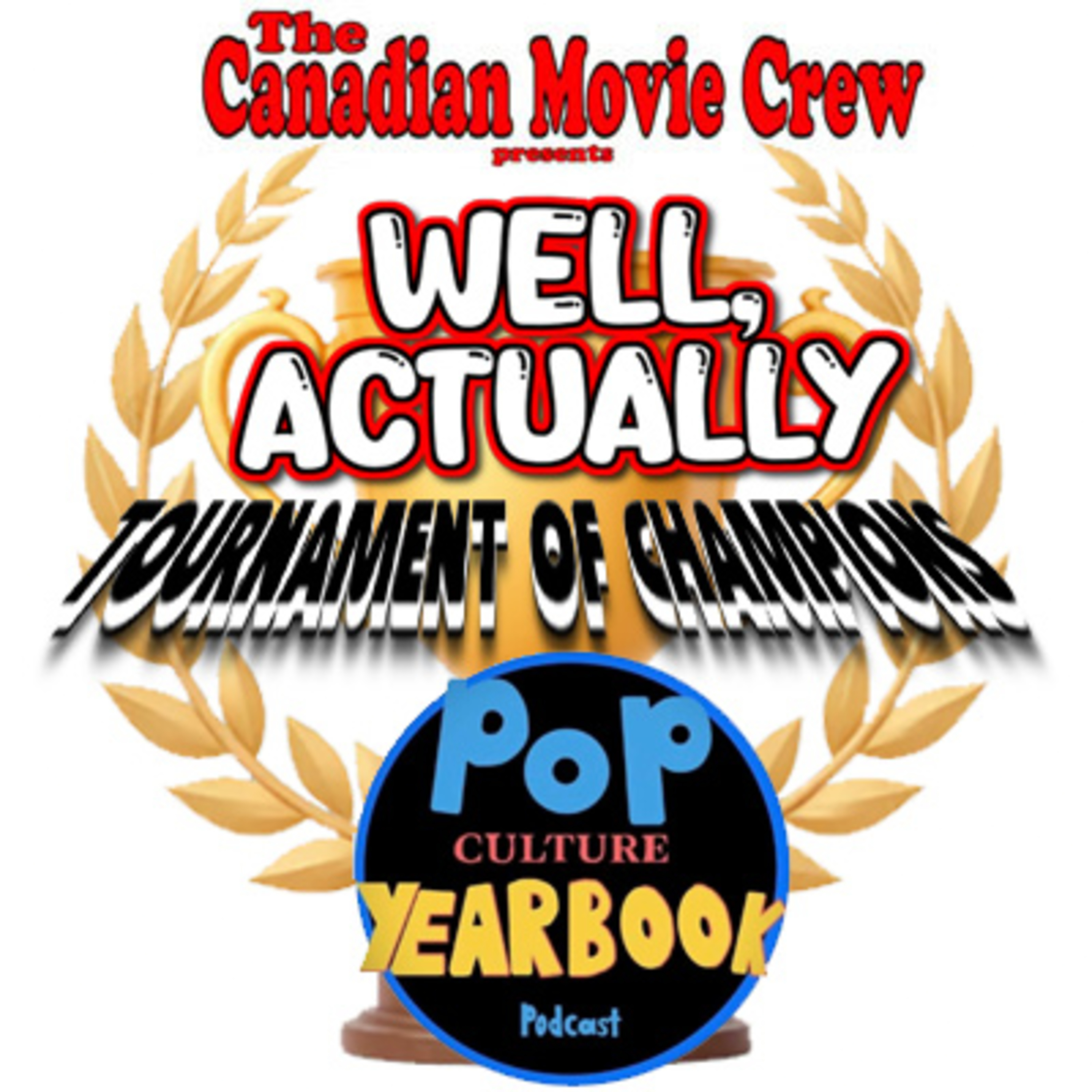 Well Actually: Tournament of Champions - Part 2