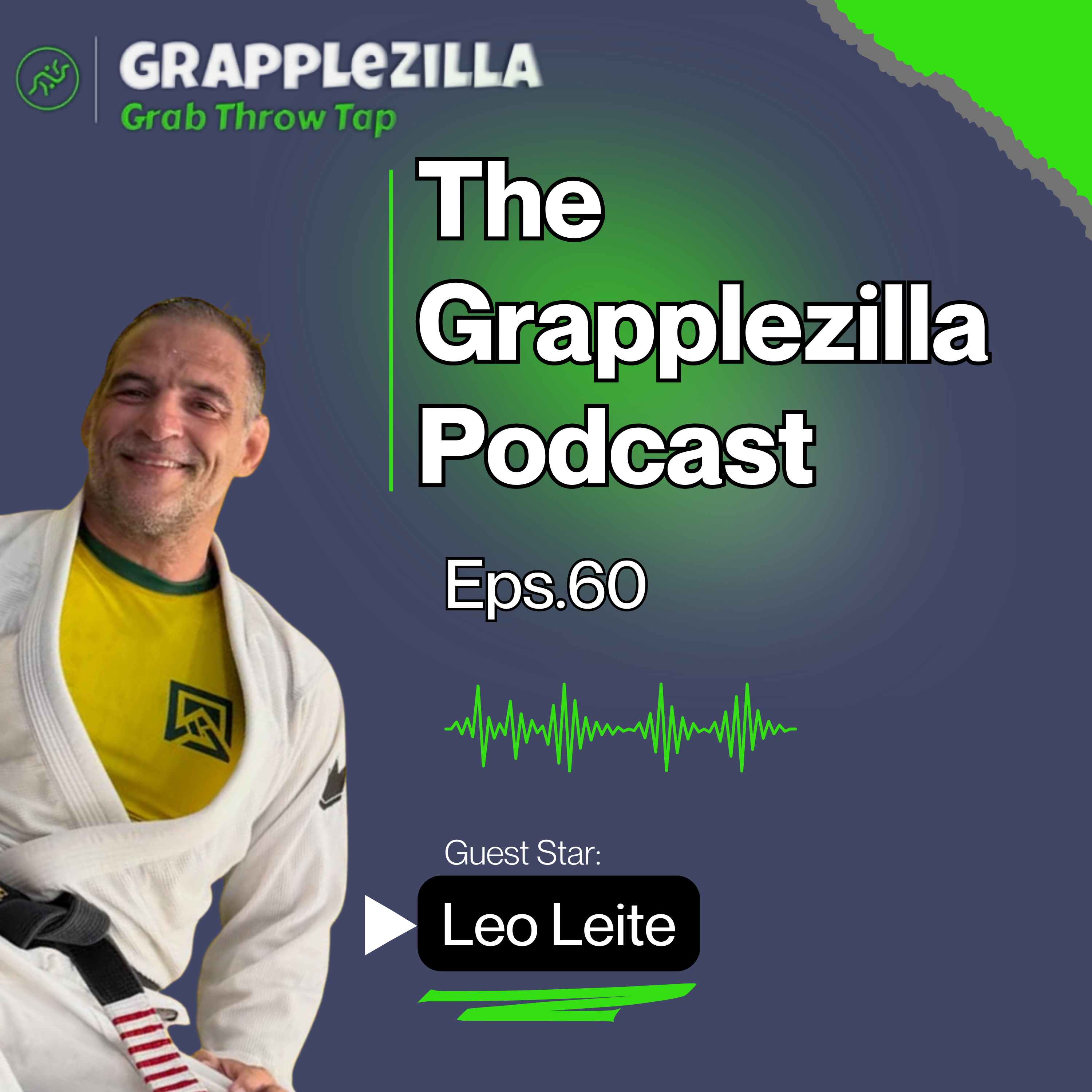#60 - Leo Leite - Judo, BJJ & MMA Mastery: Leo Leite on the Grapplezilla Podcast episode artwork