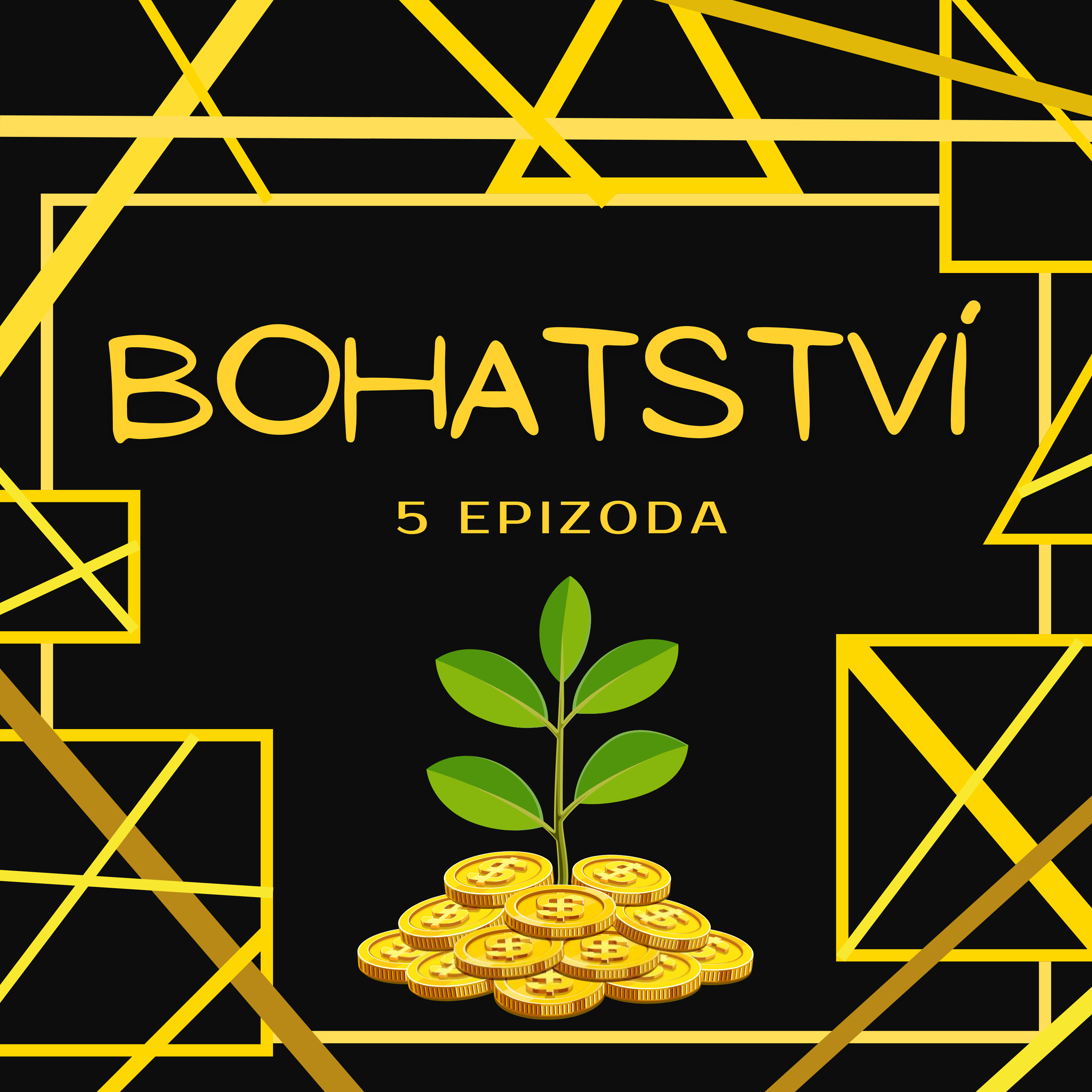 Bohatství – JAK VYZRÁT NAD STRACHY, NEJVĚTŠÍM ZABIJÁKŮM ÚSPĚCHU (Inspirace témat z knihy Myšlením k bohatství, Napoleon Hill) episode artwork
