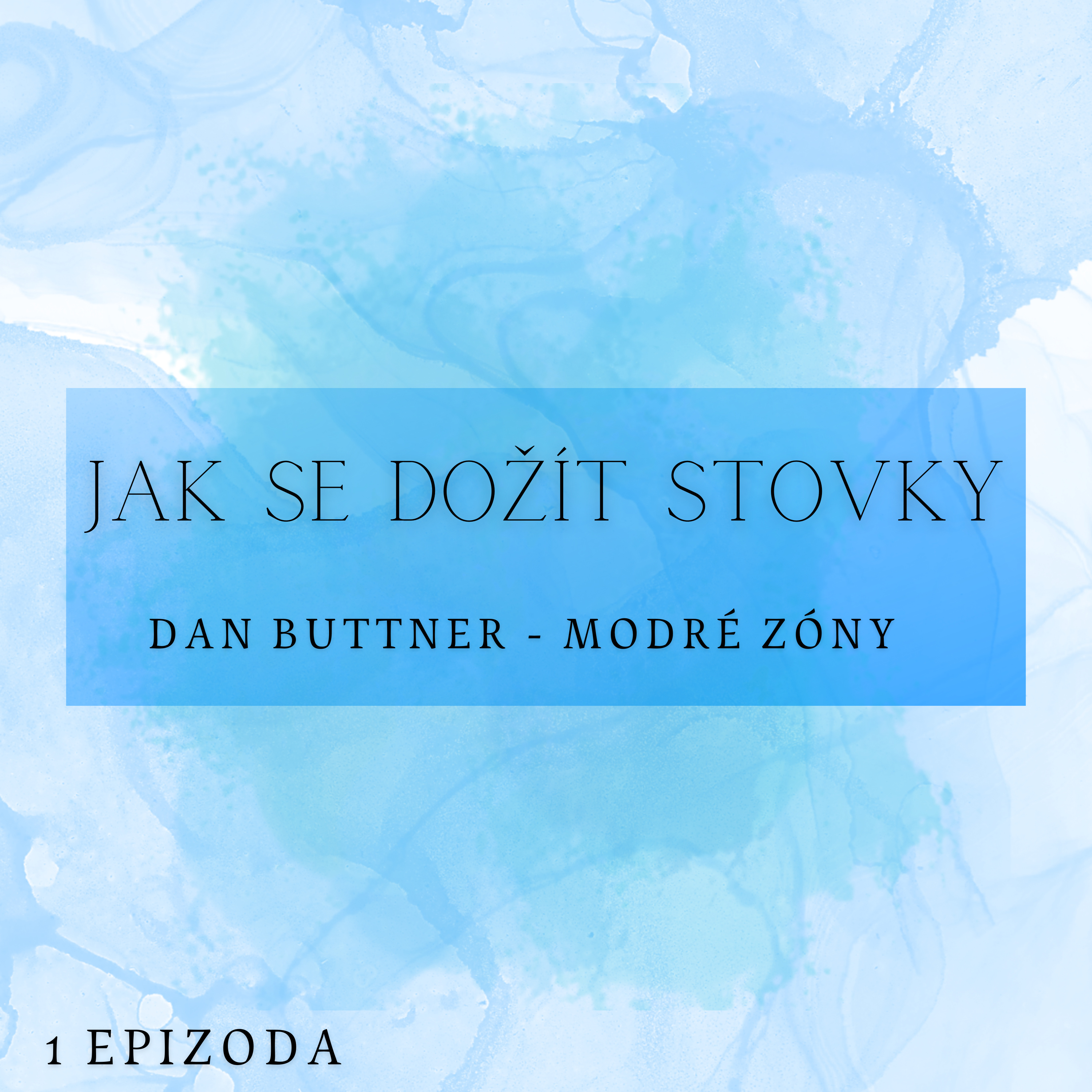 ZDRAVÍ – JAK SE DOŽÍT STOVKY episode artwork