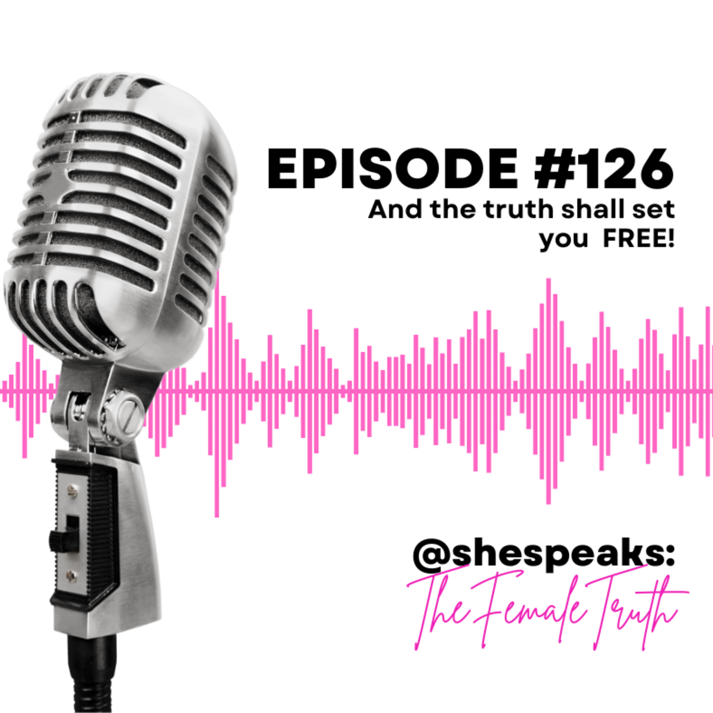 She Speaks: The Female Truth