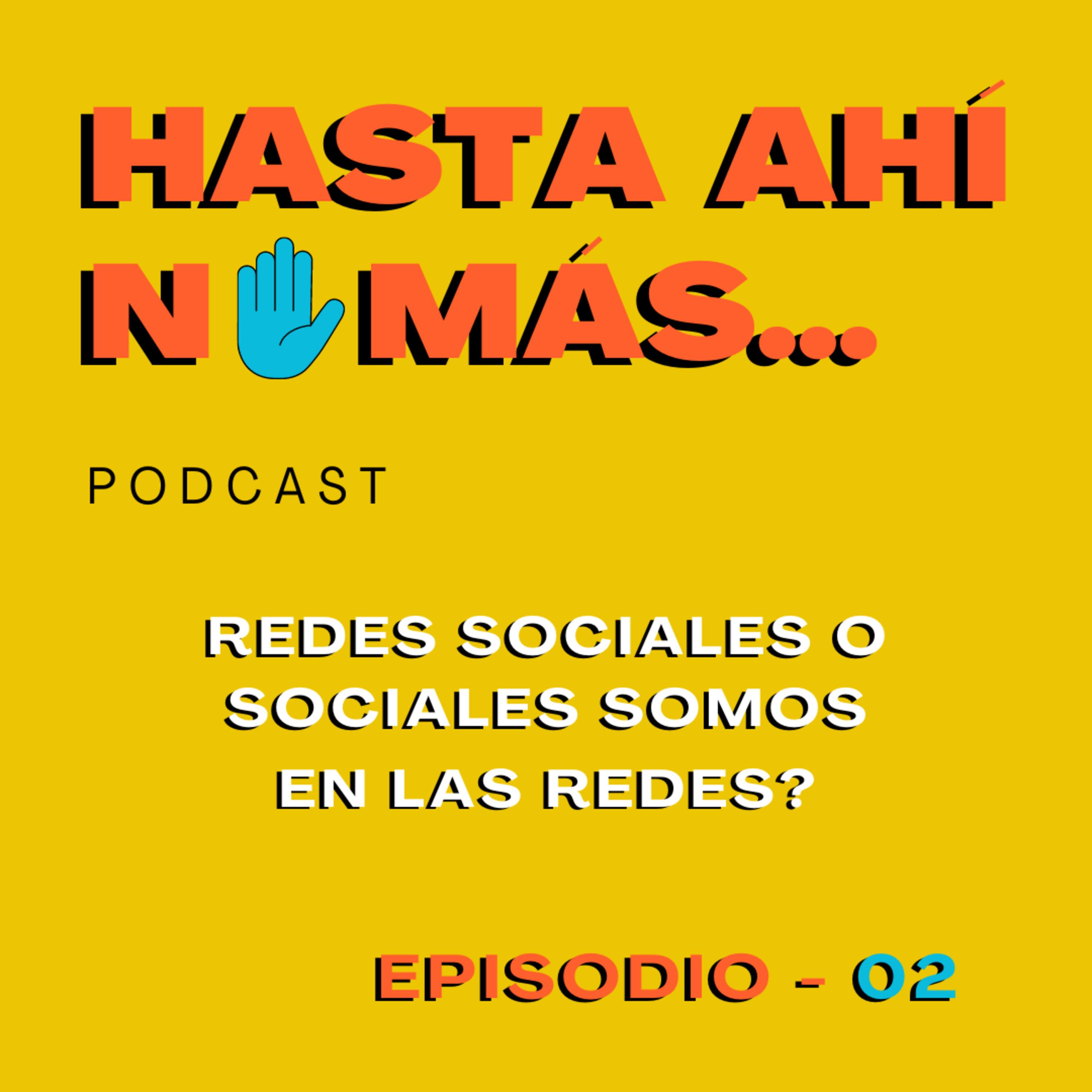 #02 - Redes Sociales o Sociales Somos en las Redes? 🤷🏻‍♂️