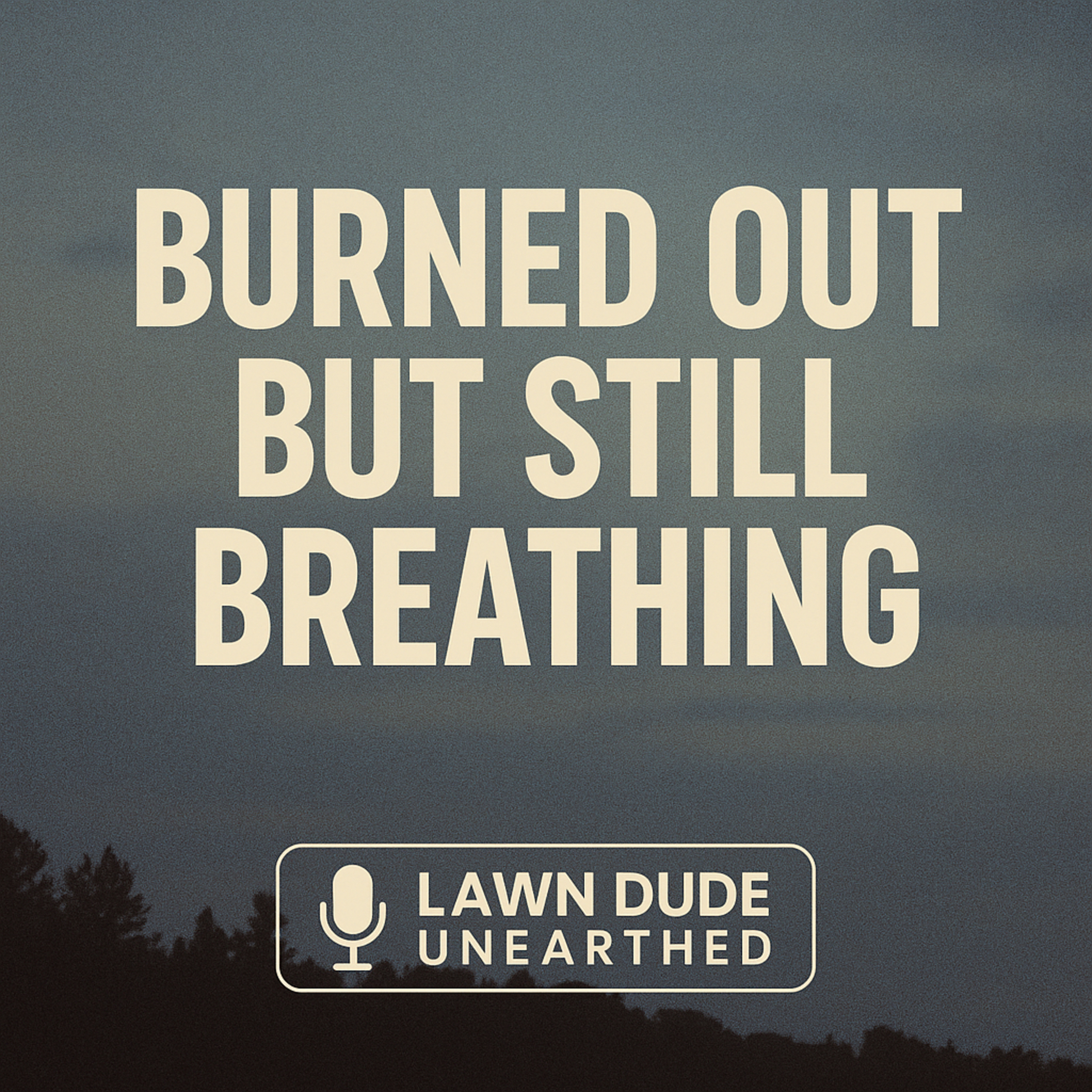 Burned Out but Still Breathing episode artwork