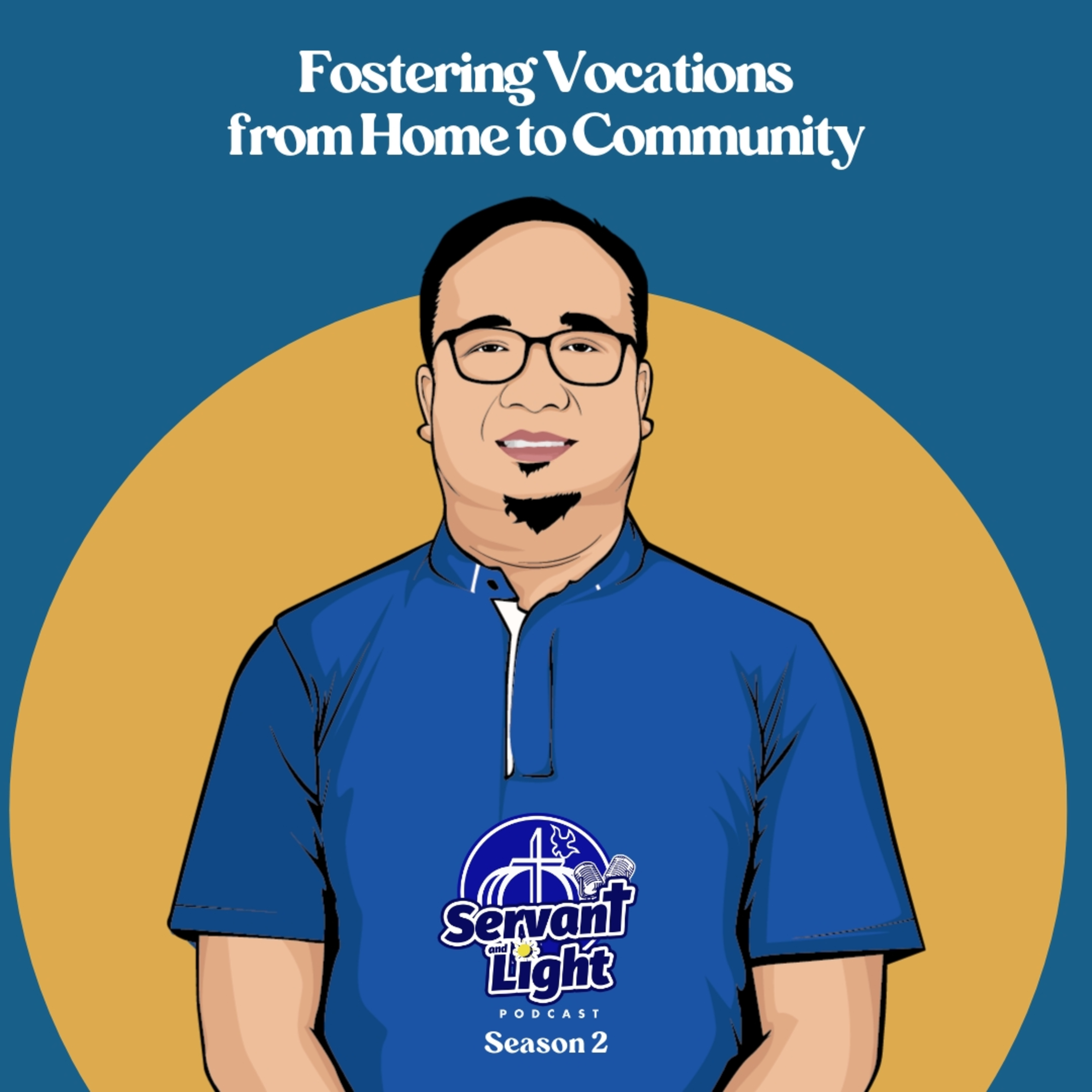 S2 Ep3: Fostering Vocations from Home to Community episode artwork