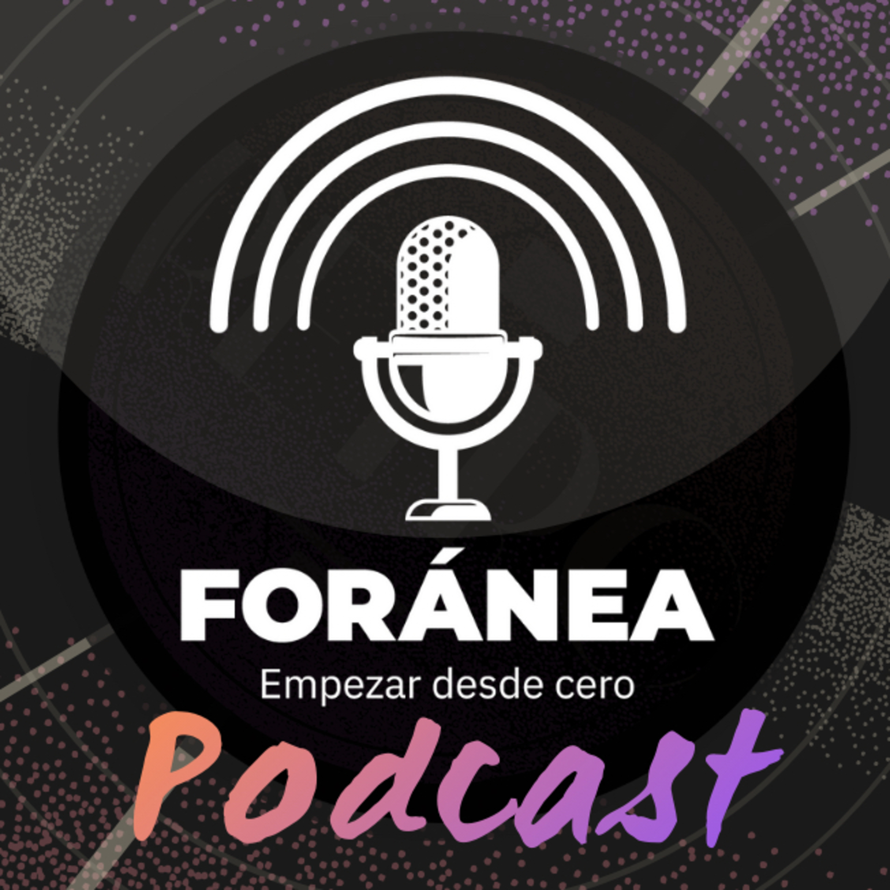 Foránea, Empezar Desde Cero.