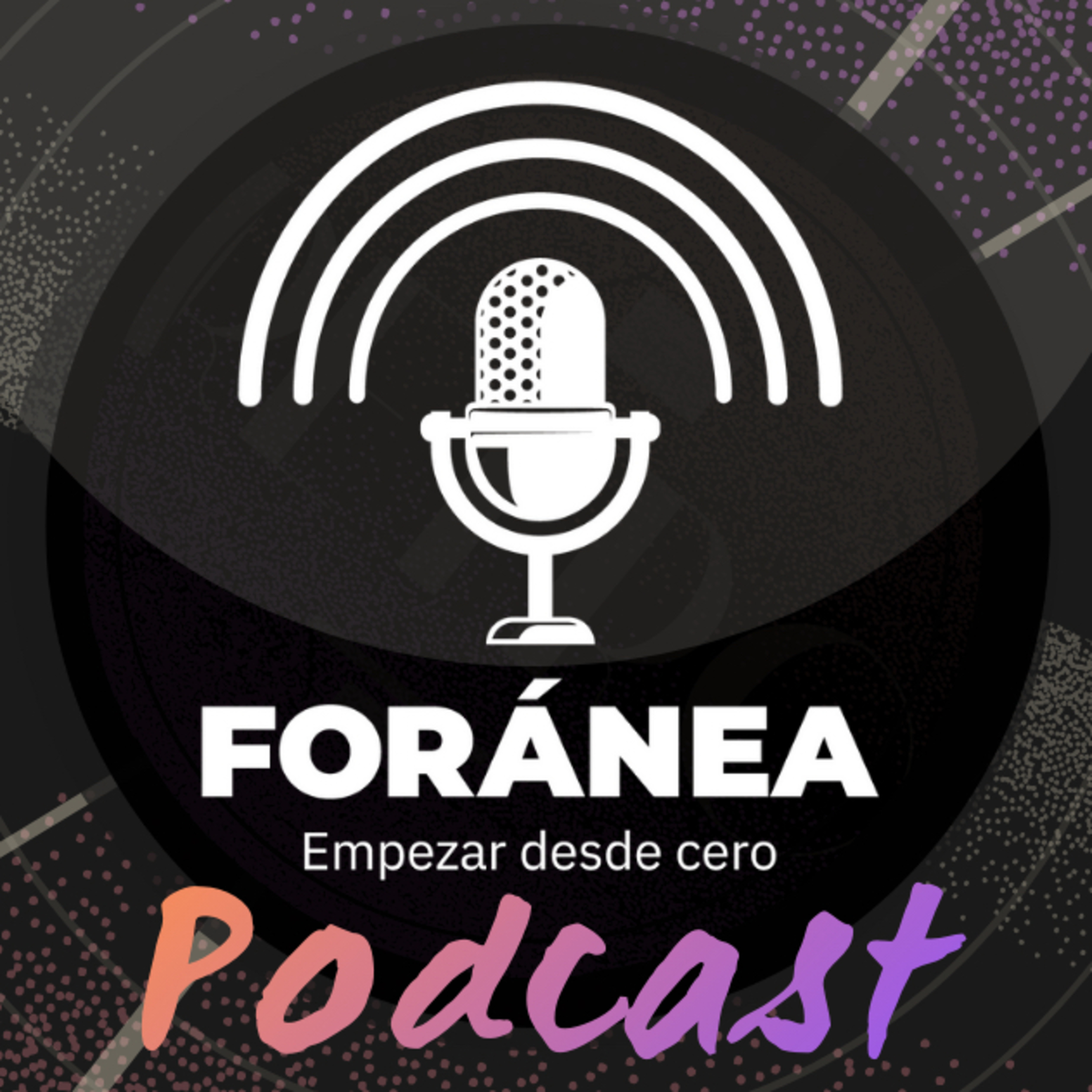 Foránea, Empezar Desde Cero.