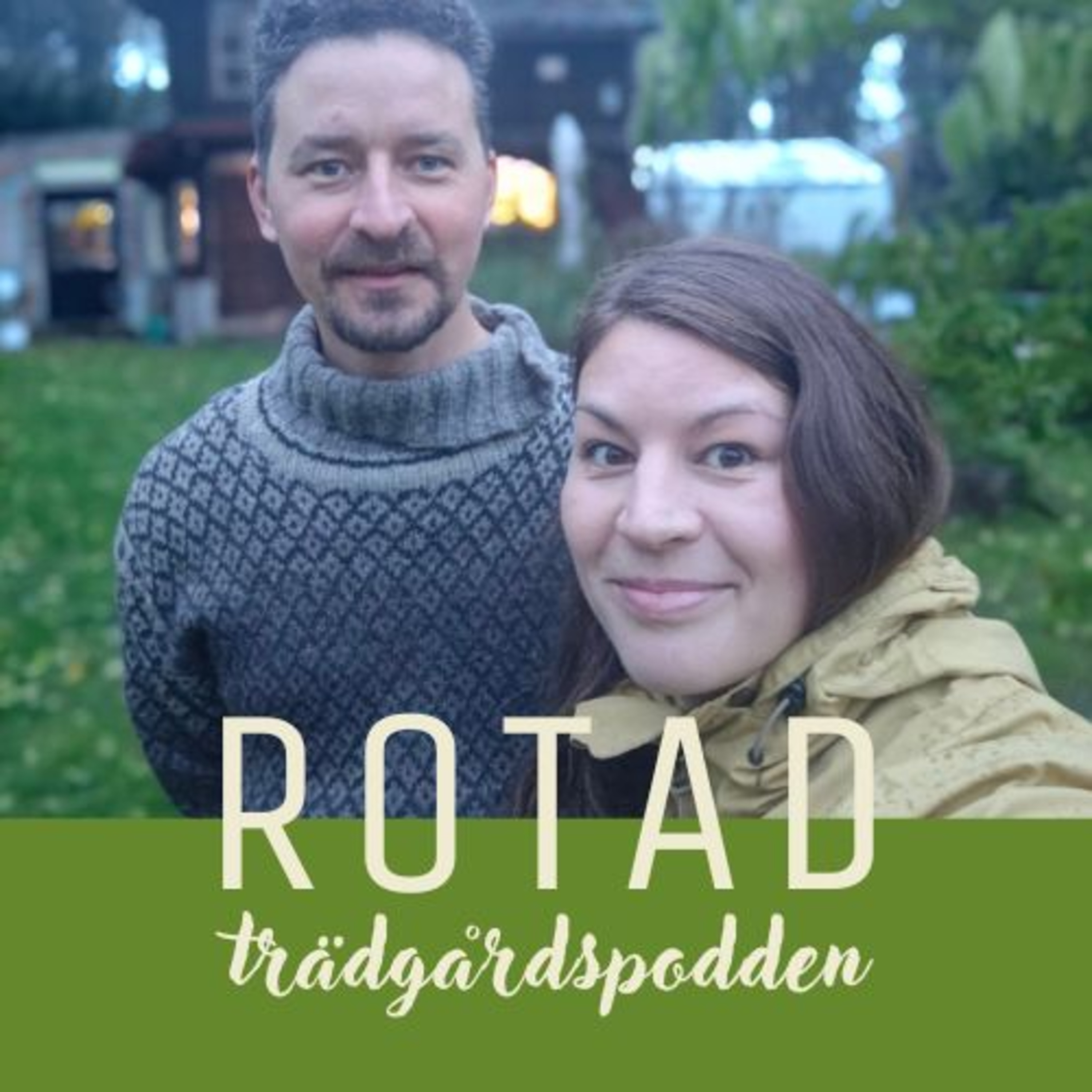 ROTAD - trädgårdspodden