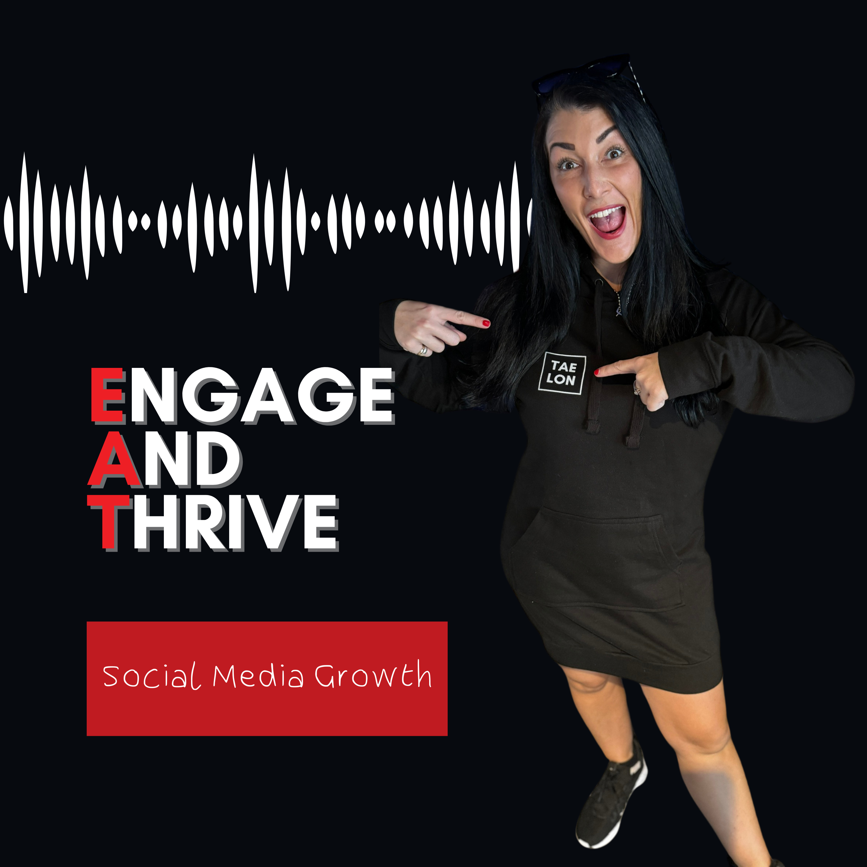 Engage And Thrive || EAT with Taelon