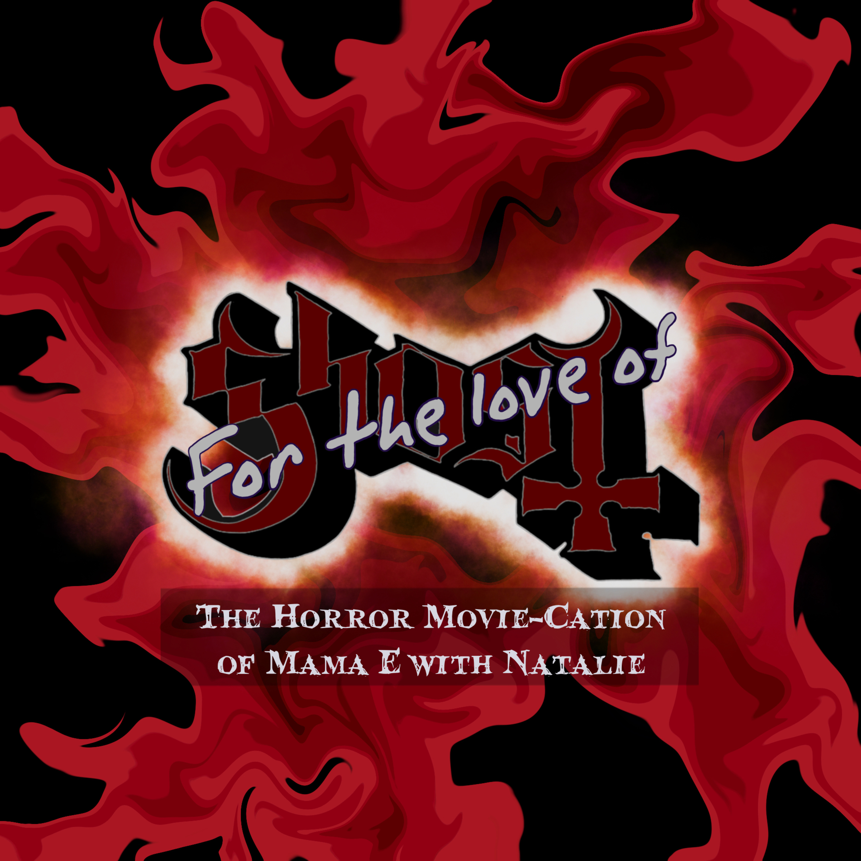 Pt1 The Horror Movie-cation of Mama E with Natalie and Special Guest Dusty Gannon from Vision Video episode artwork