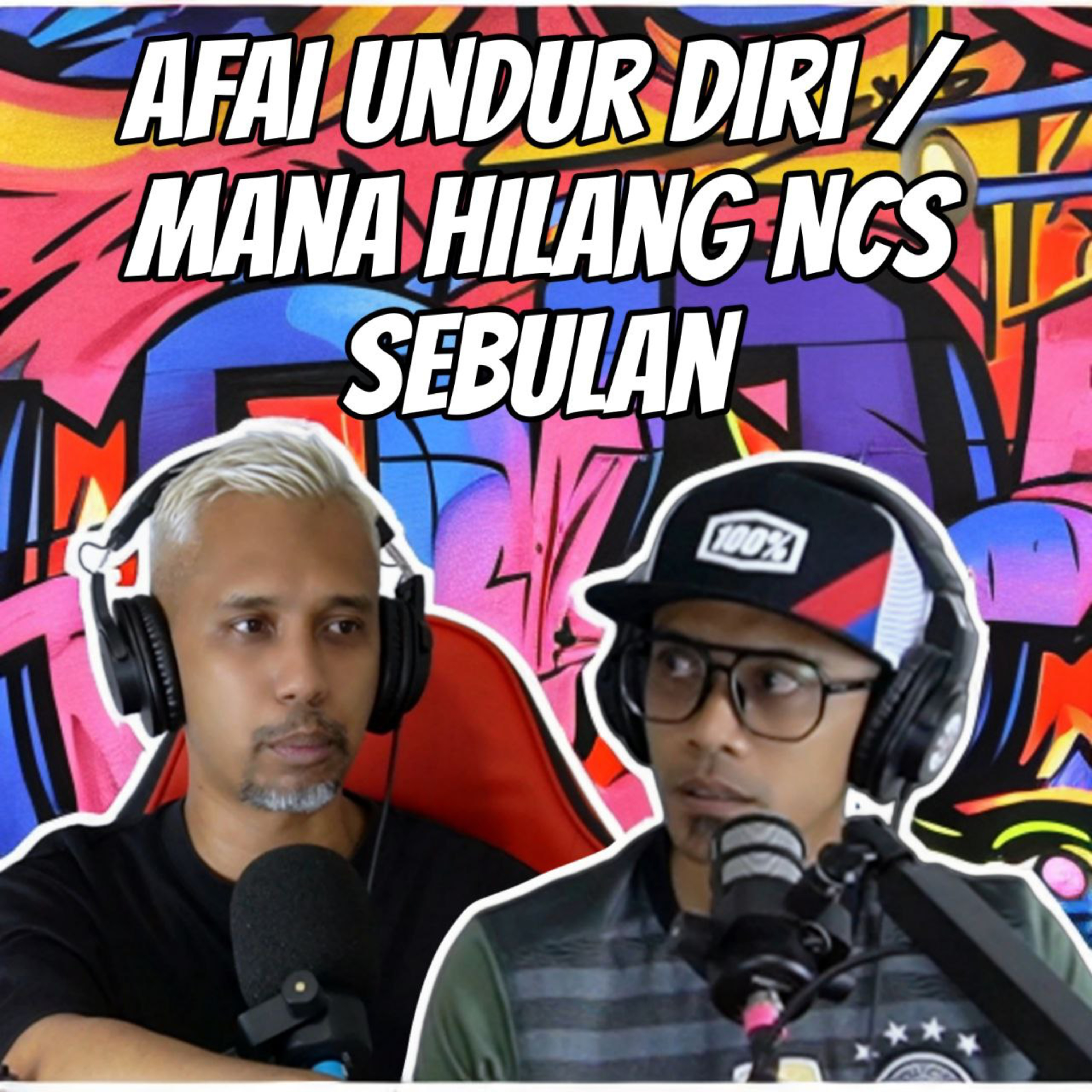 Episode 78 - Afai Undur Diri / Mana Hilang NCS Sebulan episode artwork
