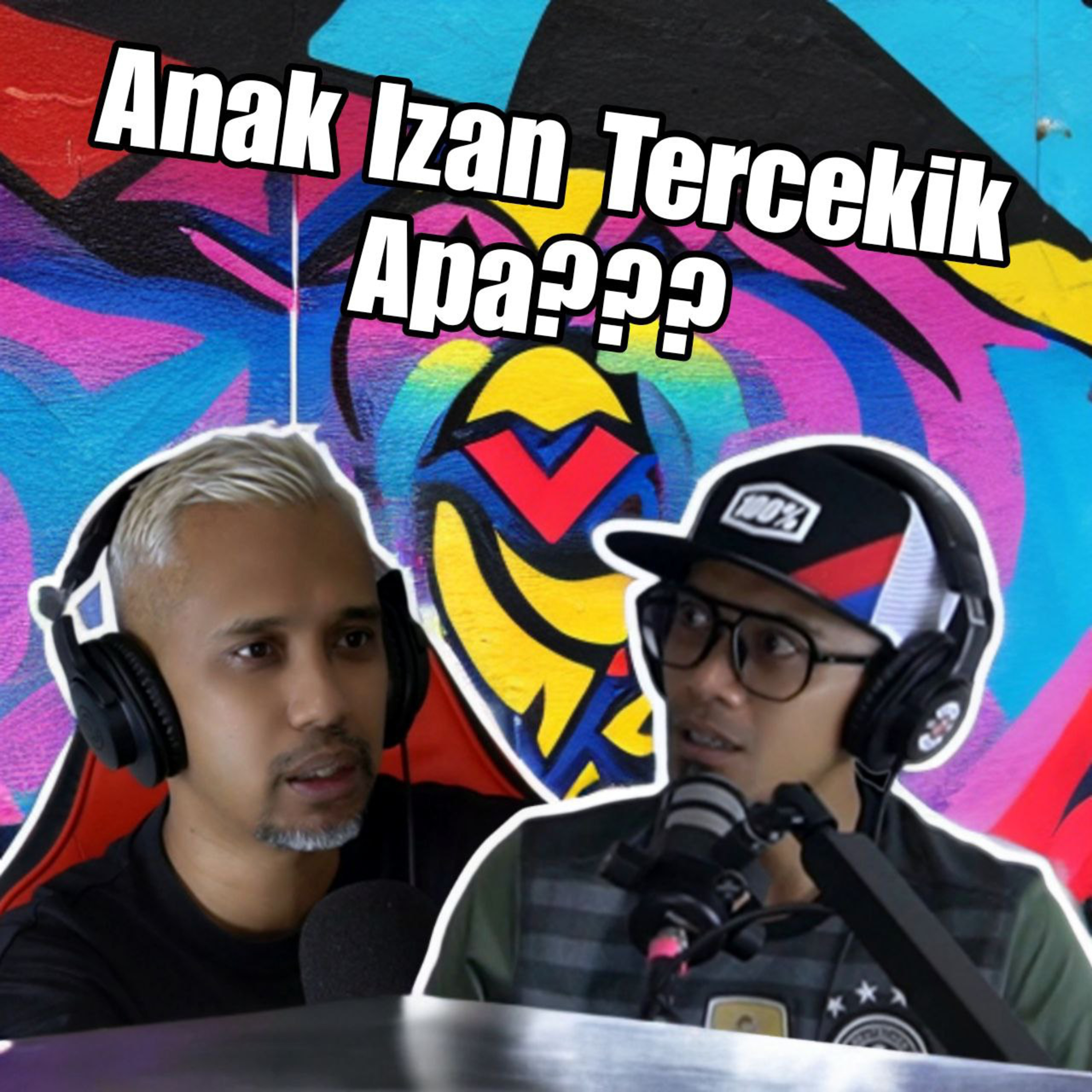 Episode 81 - Anak Izan Tercekik Apa? episode artwork