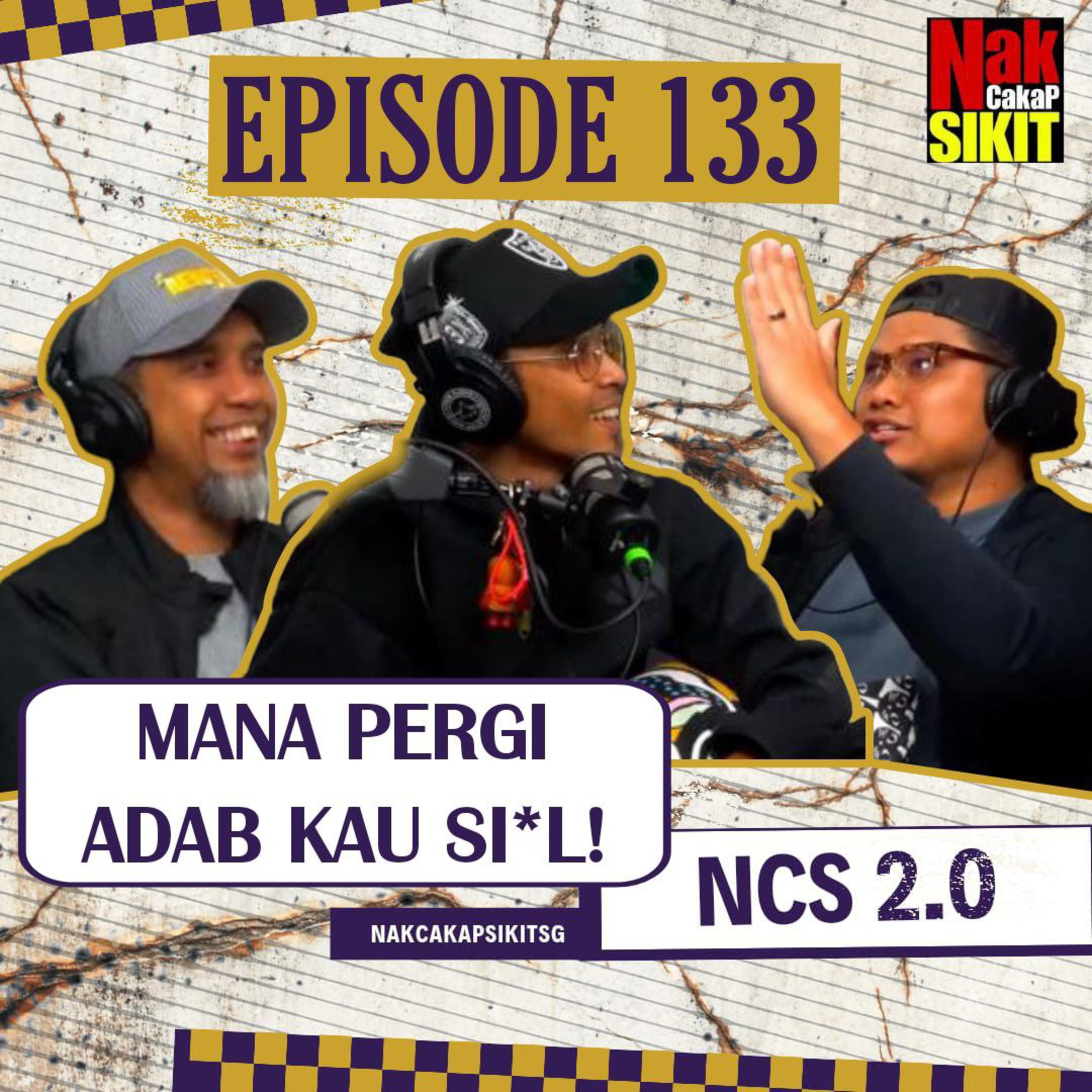 Episode 133 - Mana Pergi ADAB Kau Si*L!!! episode artwork