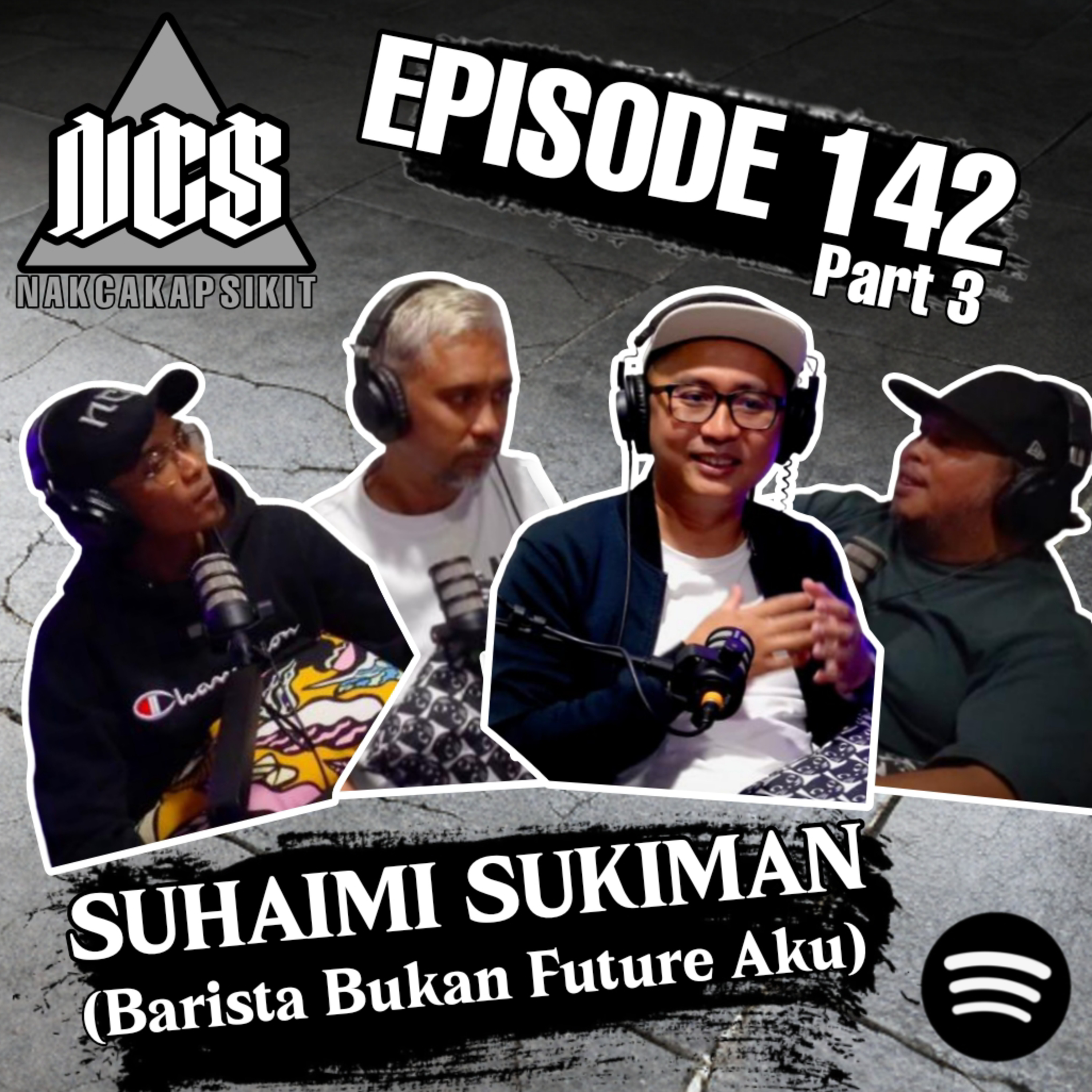 Episode 142 - SUHAIMI SUKIMAN (Barista Bukan Future Aku) Part 3 episode artwork