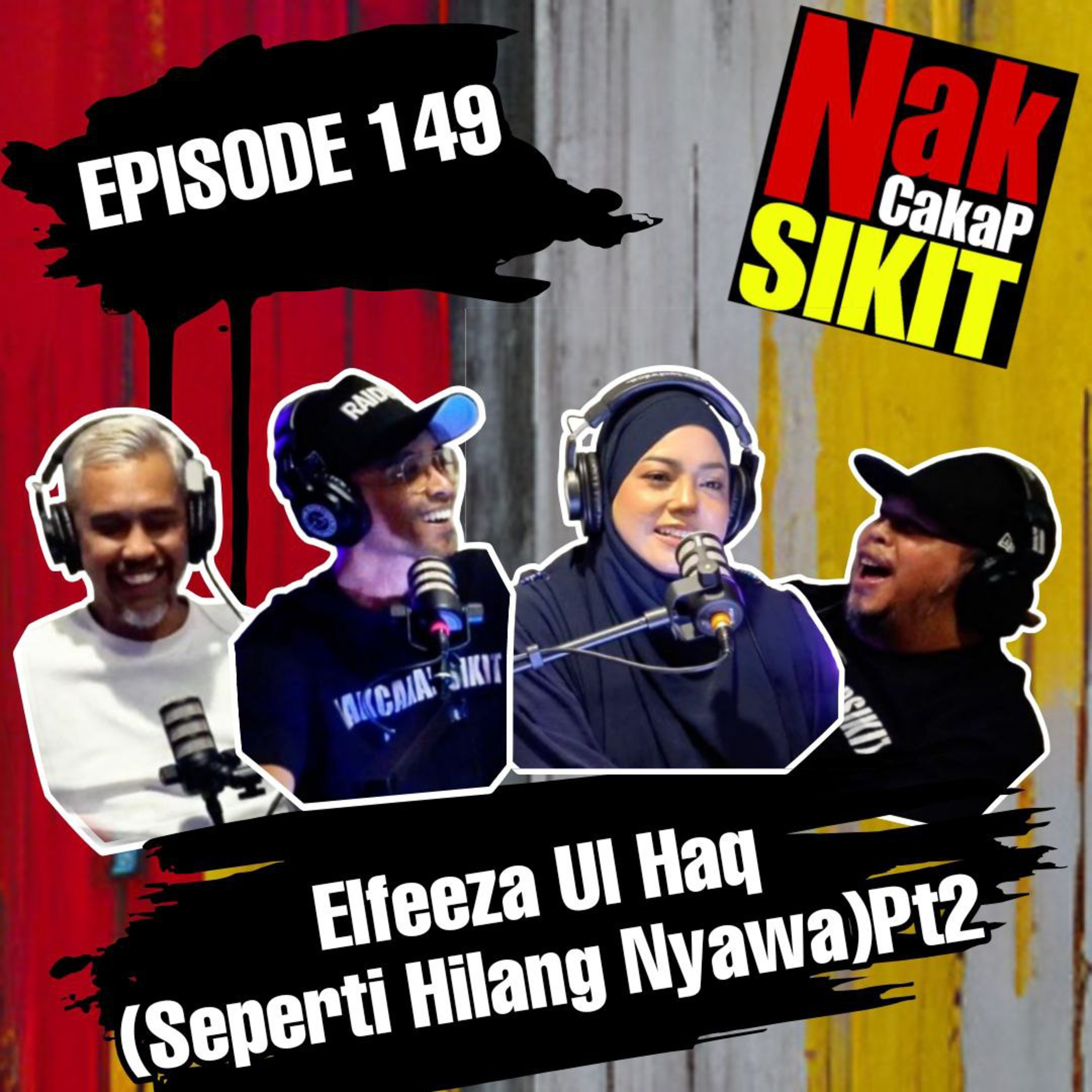 Episode 149 - Elfeeza Ul Haq Part 2 ( Seperti Hilang Nyawa ) episode artwork